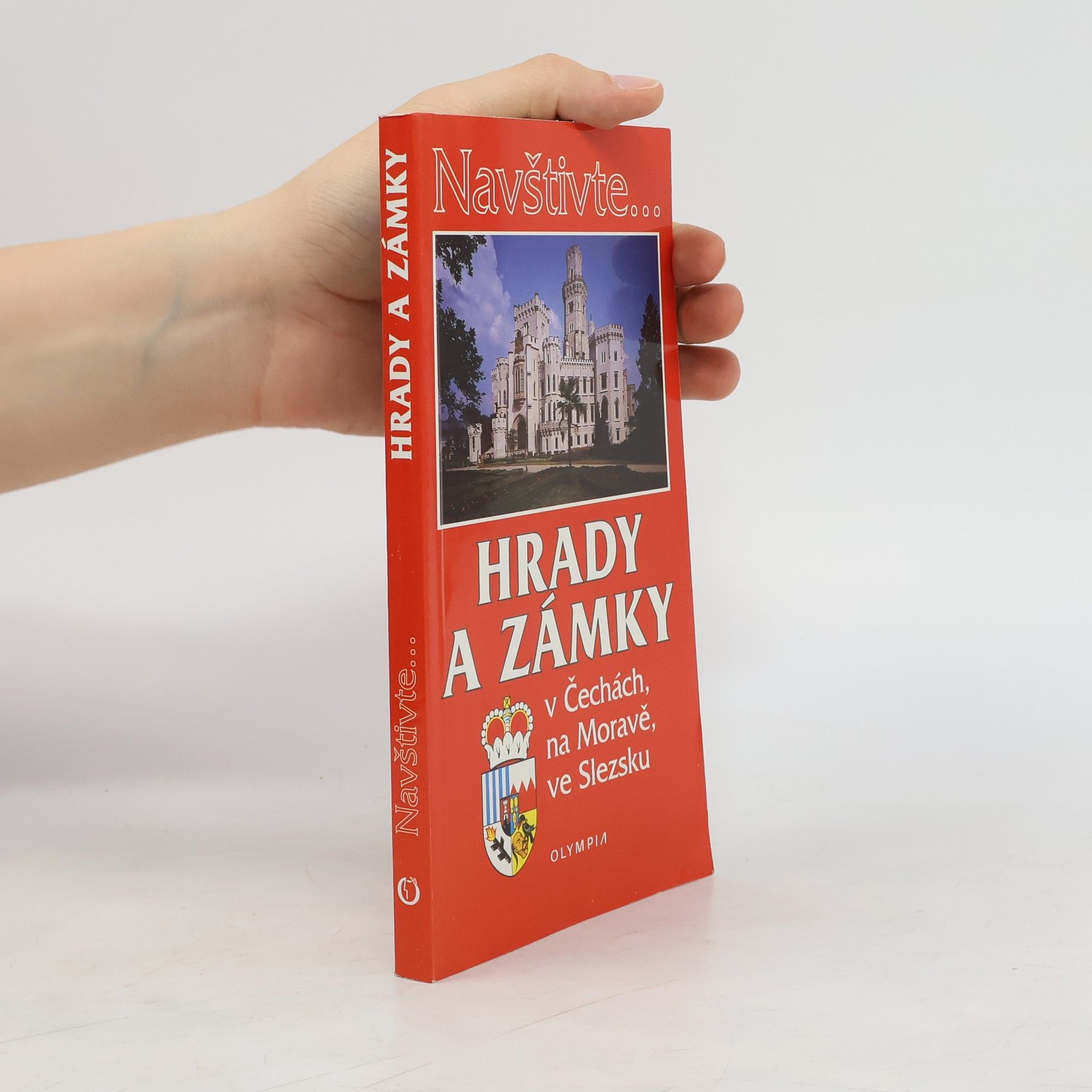 Collectif d'auteurs Hrady a zámky v Čechách, na Moravě, ve Slezsku