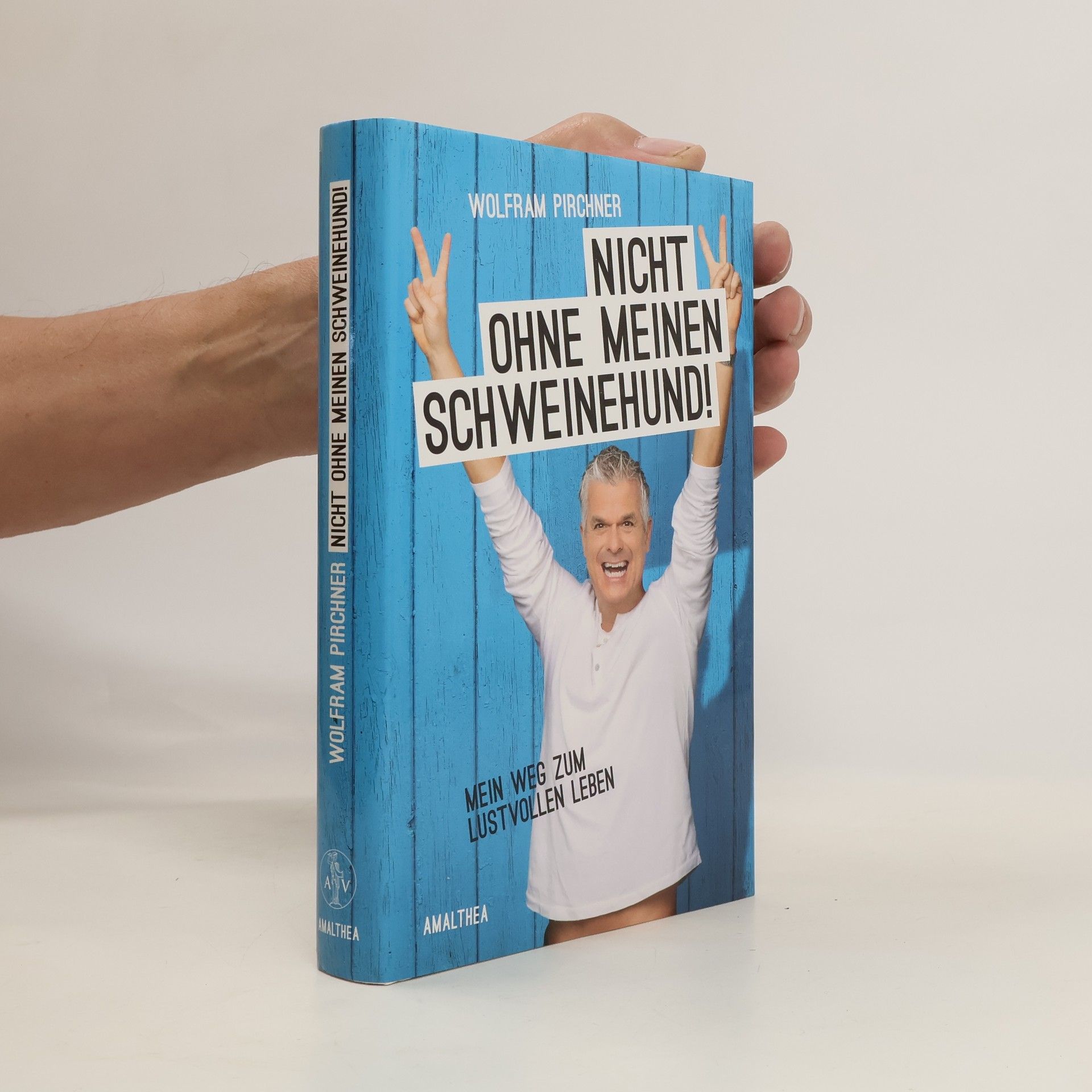 Wolfram Pirchner Nicht ohne meinen Schweinehund!