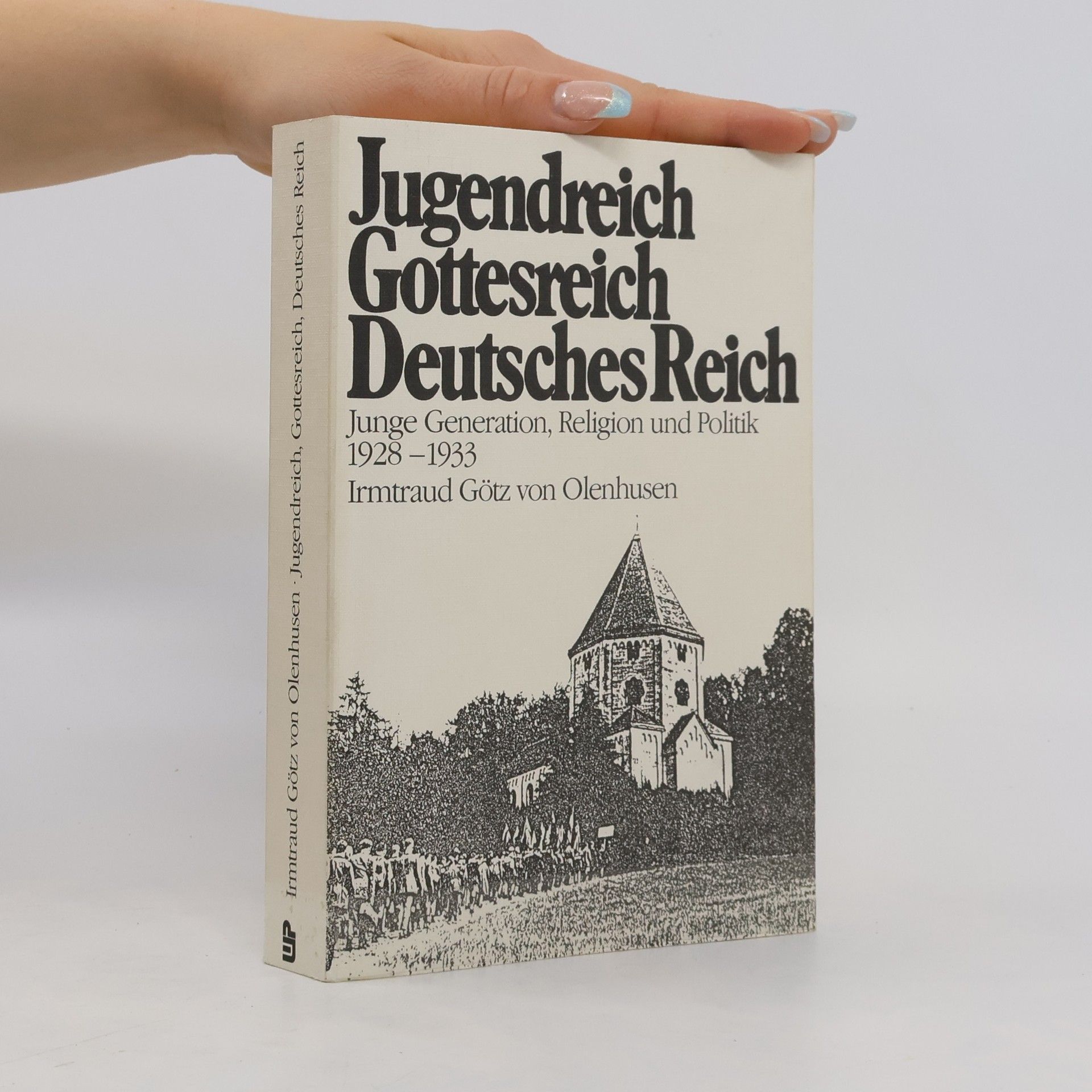 Irmtraud Götz von Olenhusen Jugendreich, Gottesreich, Deutsches Reich