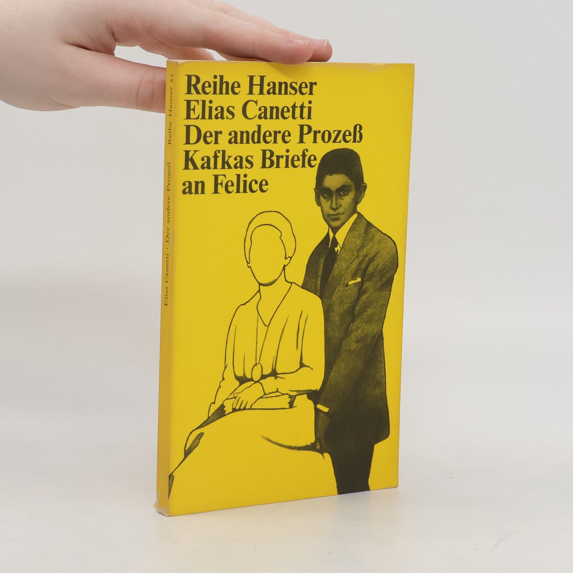 Elias Canetti Der andere Prozeß. Kafkas Briefe an Felice