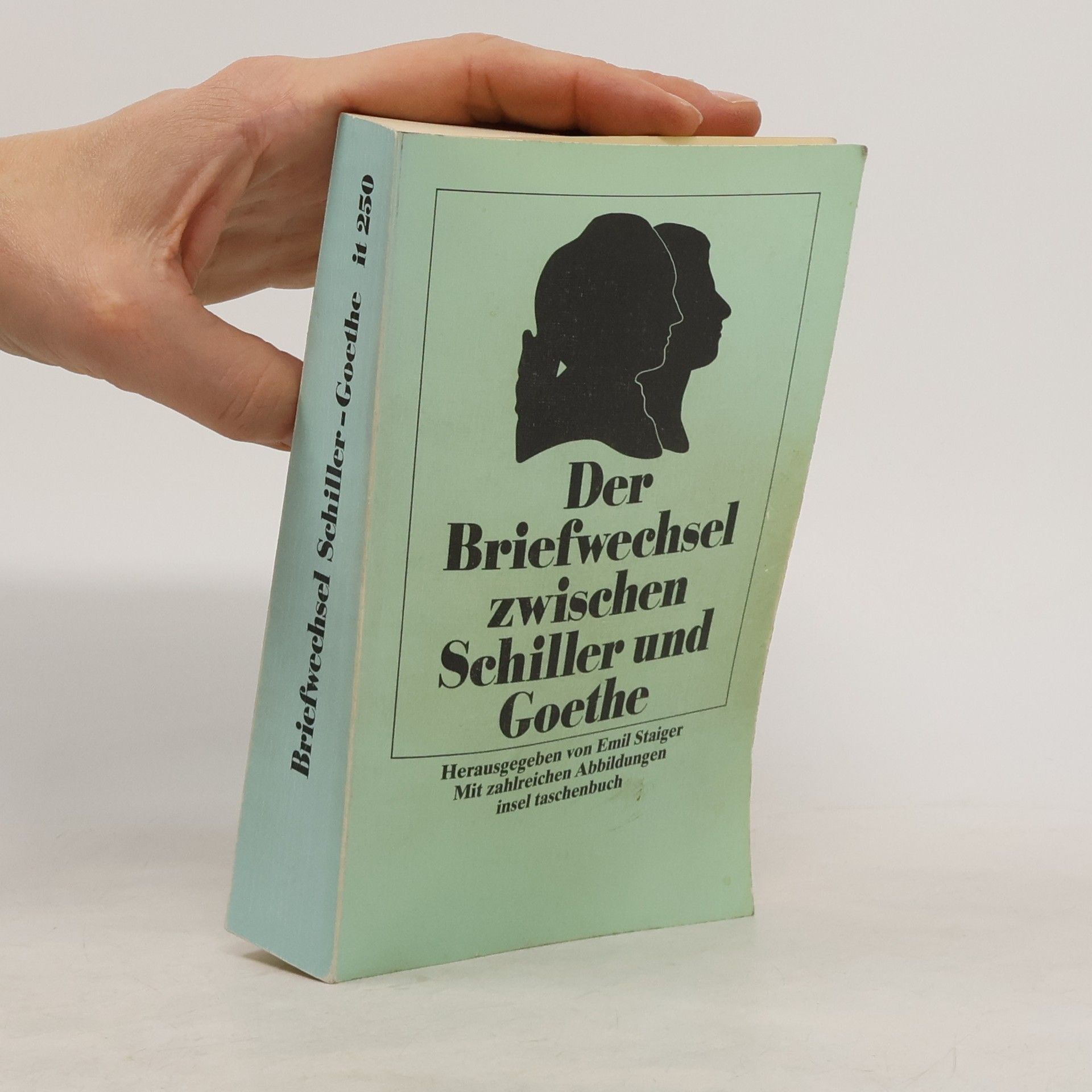 Friedrich Schiller Der Briefwechsel zwischen Schiller und Goethe