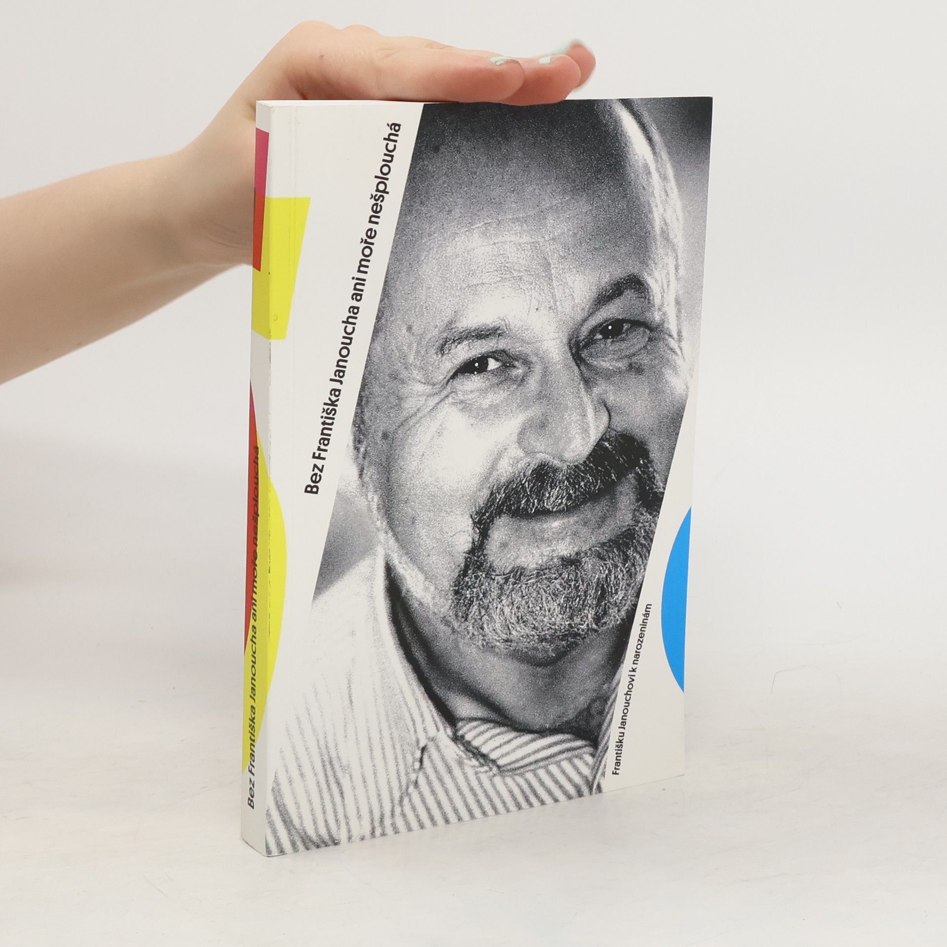 Bez Františka Janoucha ani moře nešplouchá