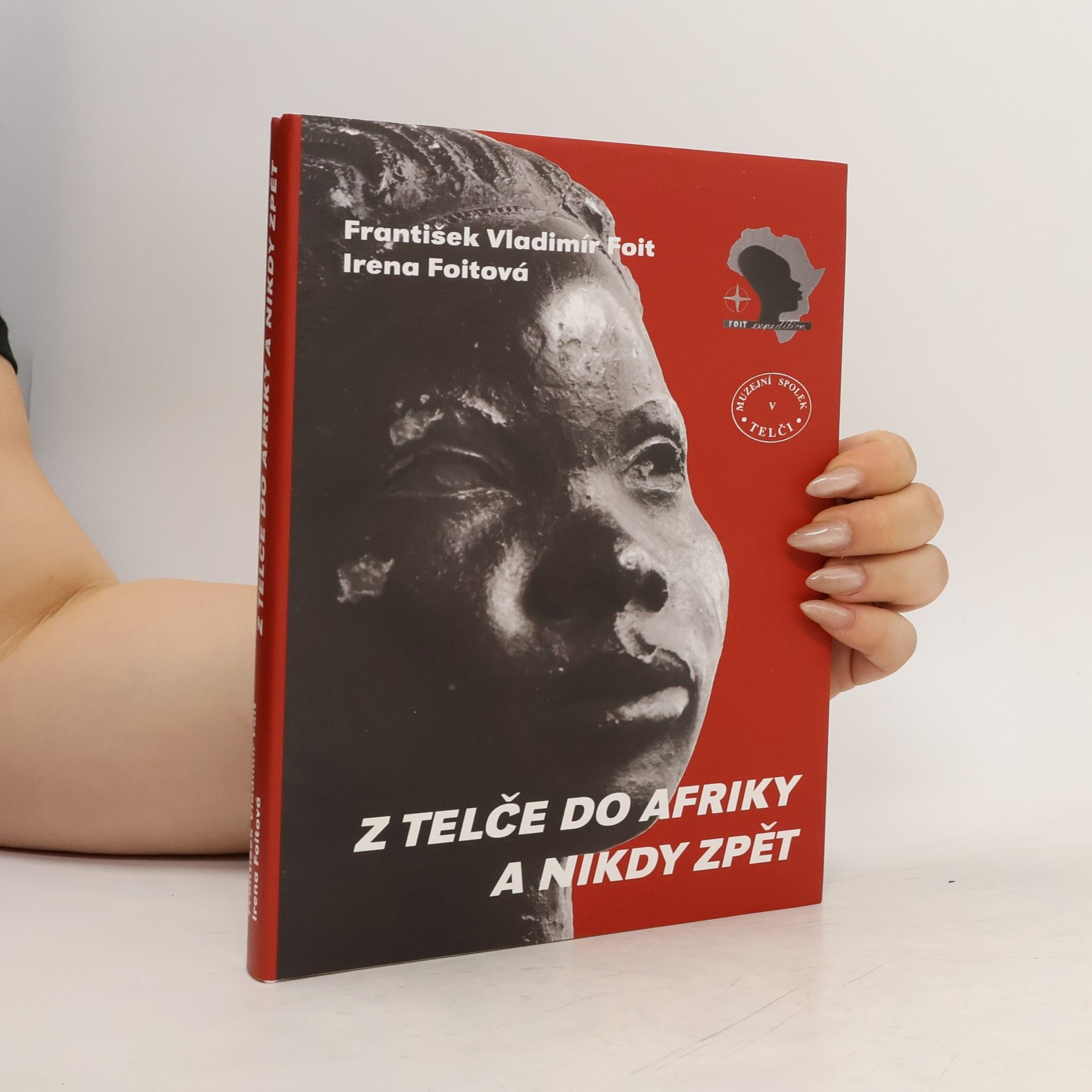 František Vladimír Foit Z Telče do Afriky a nikdy zpět