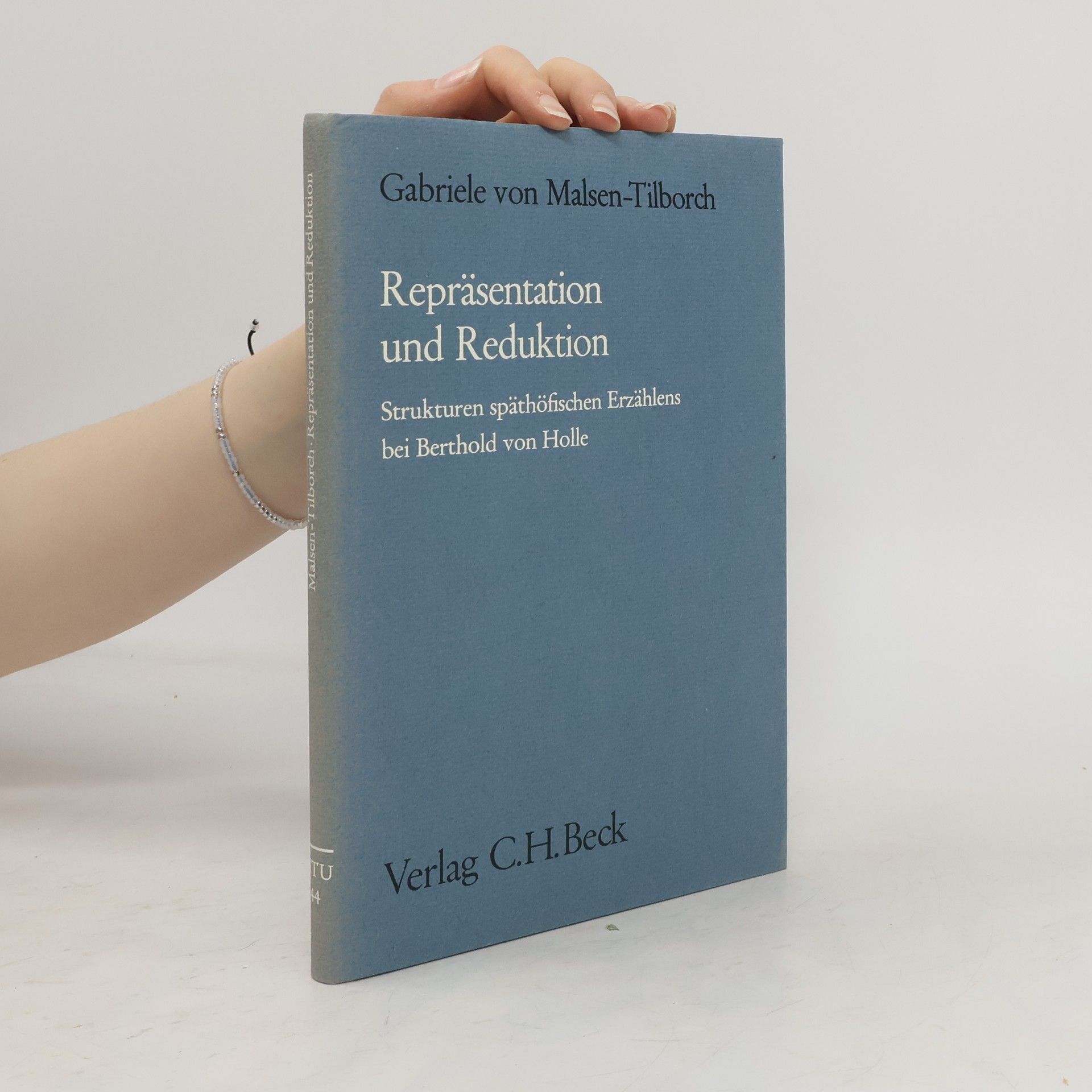 Gabriele von Malsen-Tilborch Repräsentation und Reduktion