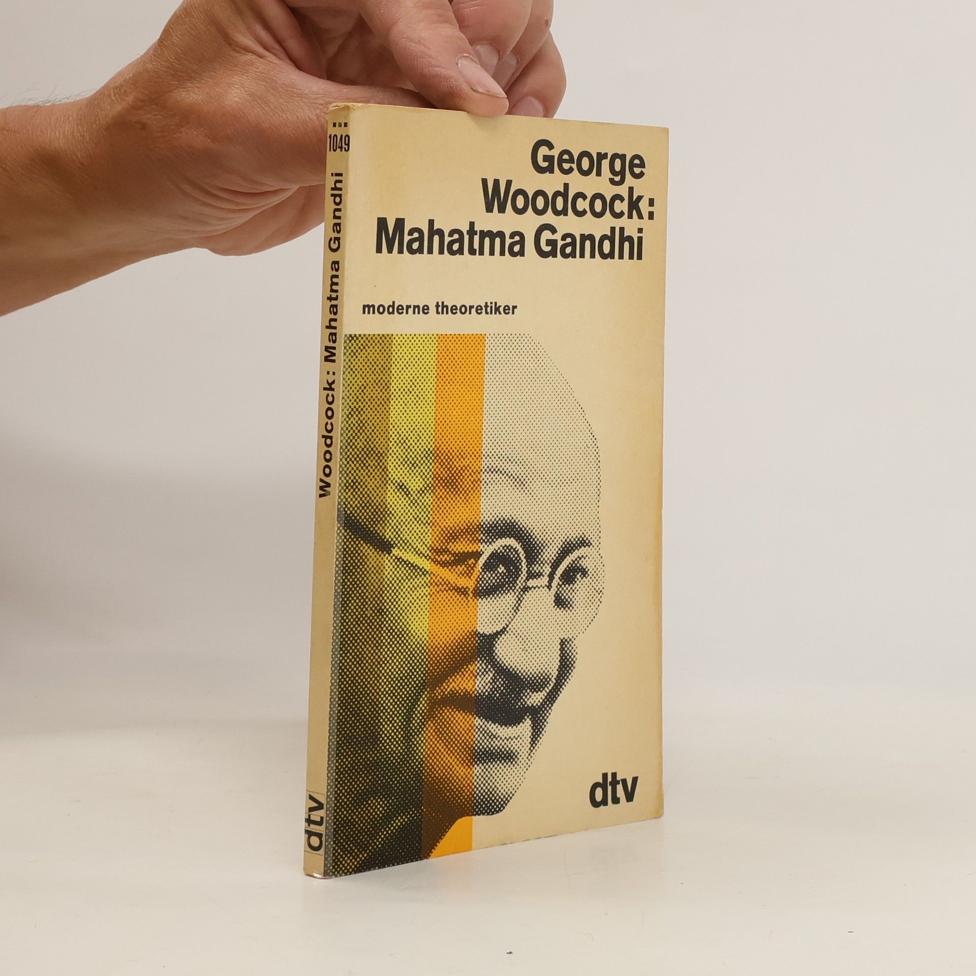 George Woodcock Mahatma Gandhi