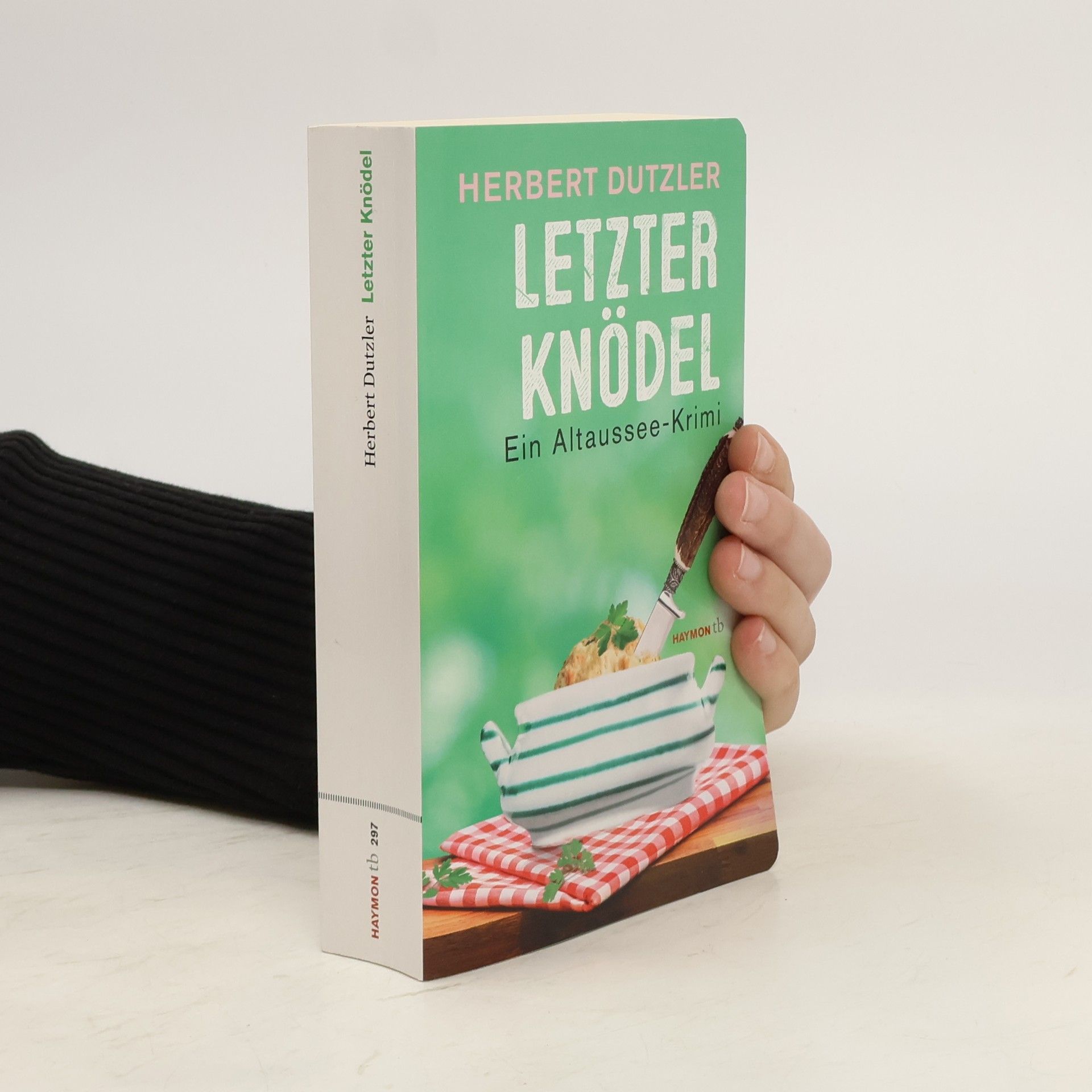 Herbert Dutzler Letzter Knödel