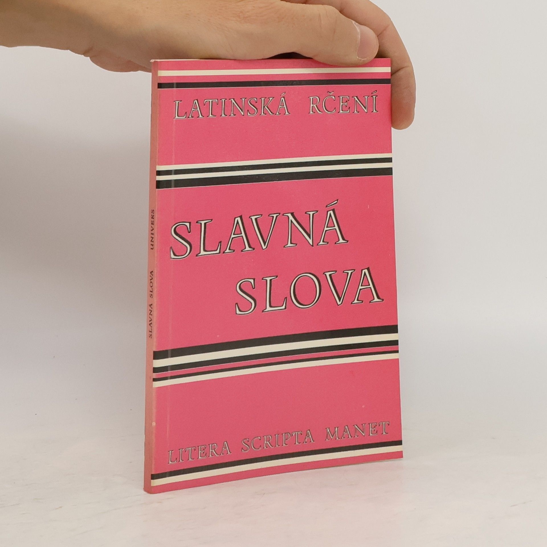 kolektiv Slavná slova. Sbírka latinských rčení