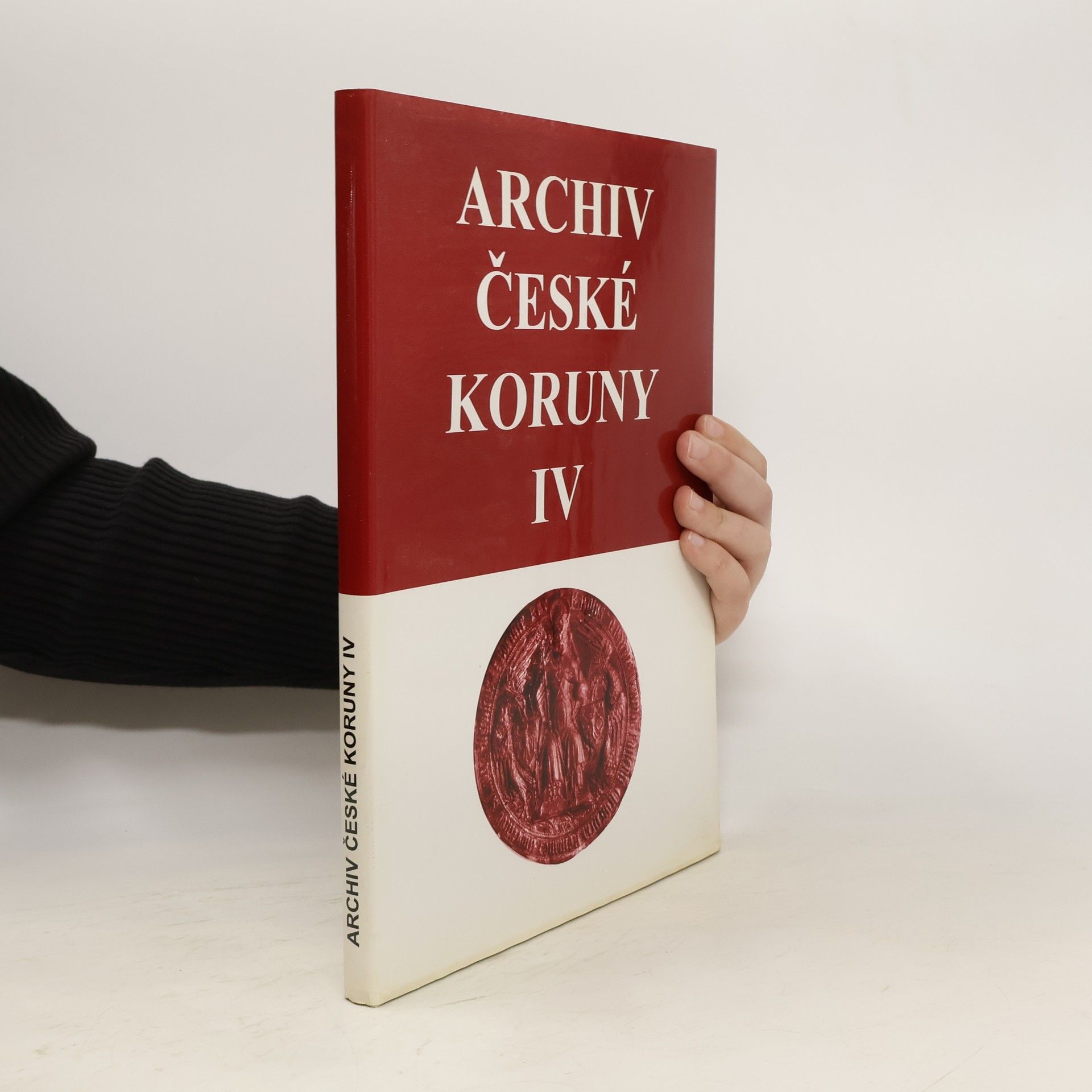 kolektiv Archiv České koruny. Edice faksimilií IV