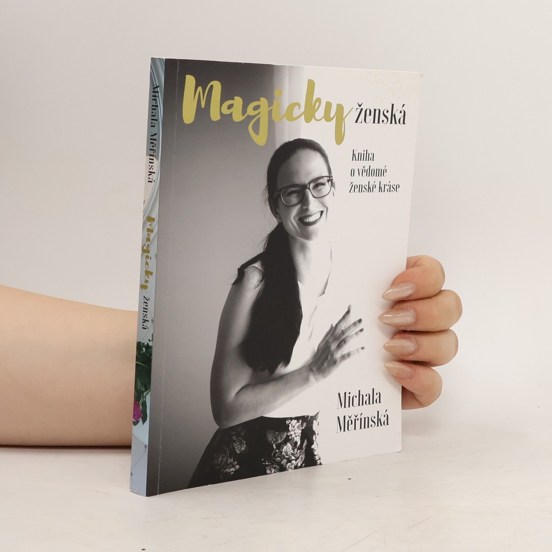 Michala Měřínská Magicky ženská. Kniha o vědomé ženské kráse.