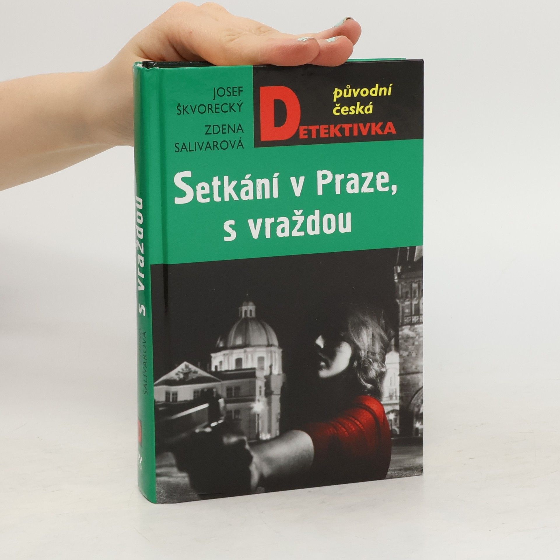 Zdena Salivarová Setkání v Praze, s vraždou : detektivní encore