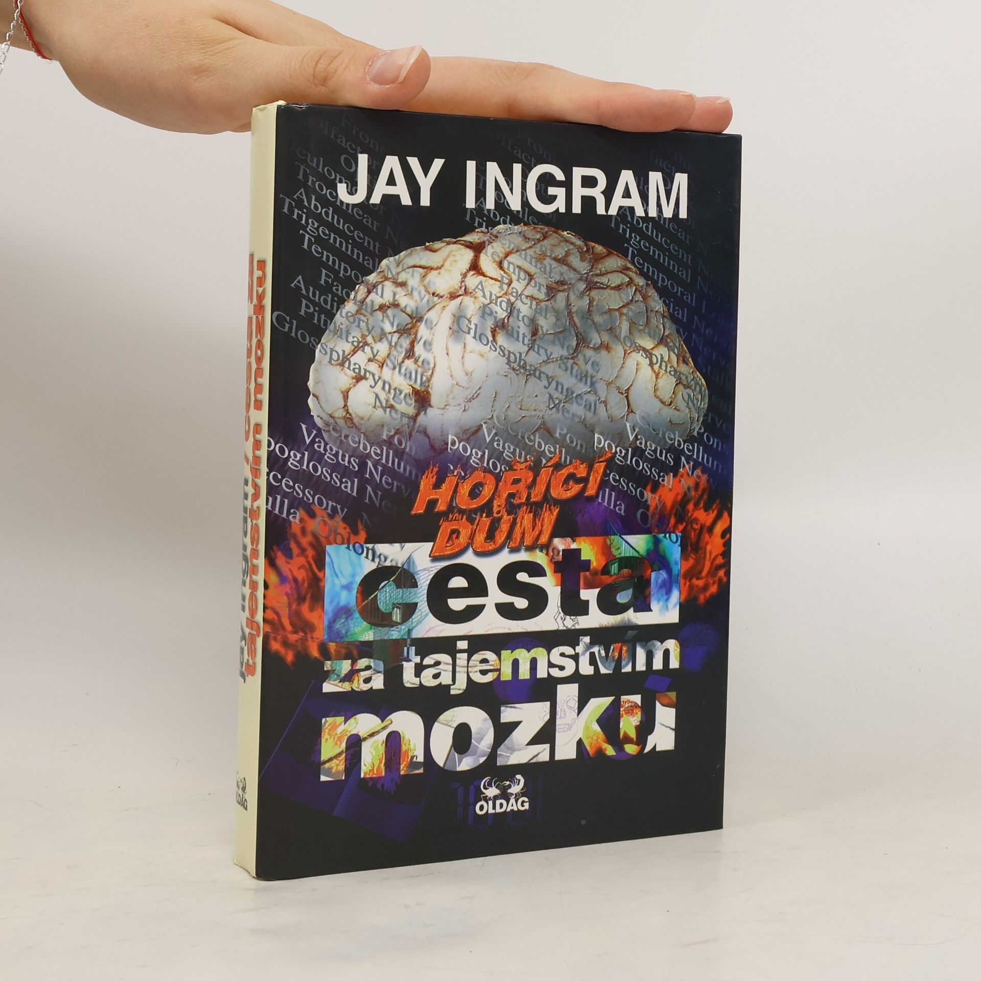Jay Ingram Cesta za tajemstvím mozku (Hořící dům)