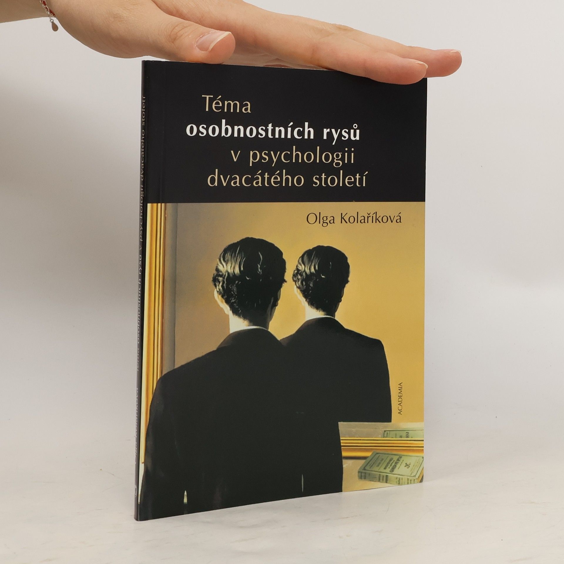 Olga Kolaříková Téma osobnostních rysů v psychologii dvacátého století