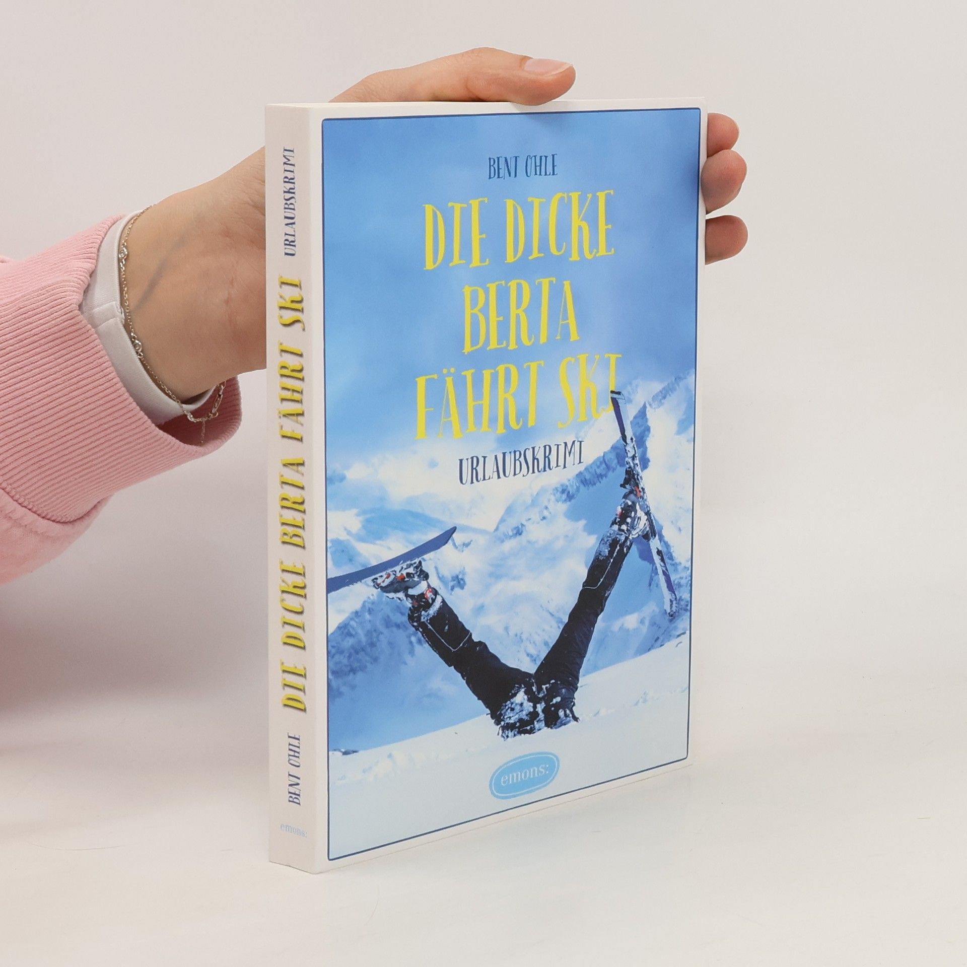 Bent Ohle Die dicke Berta fährt Ski