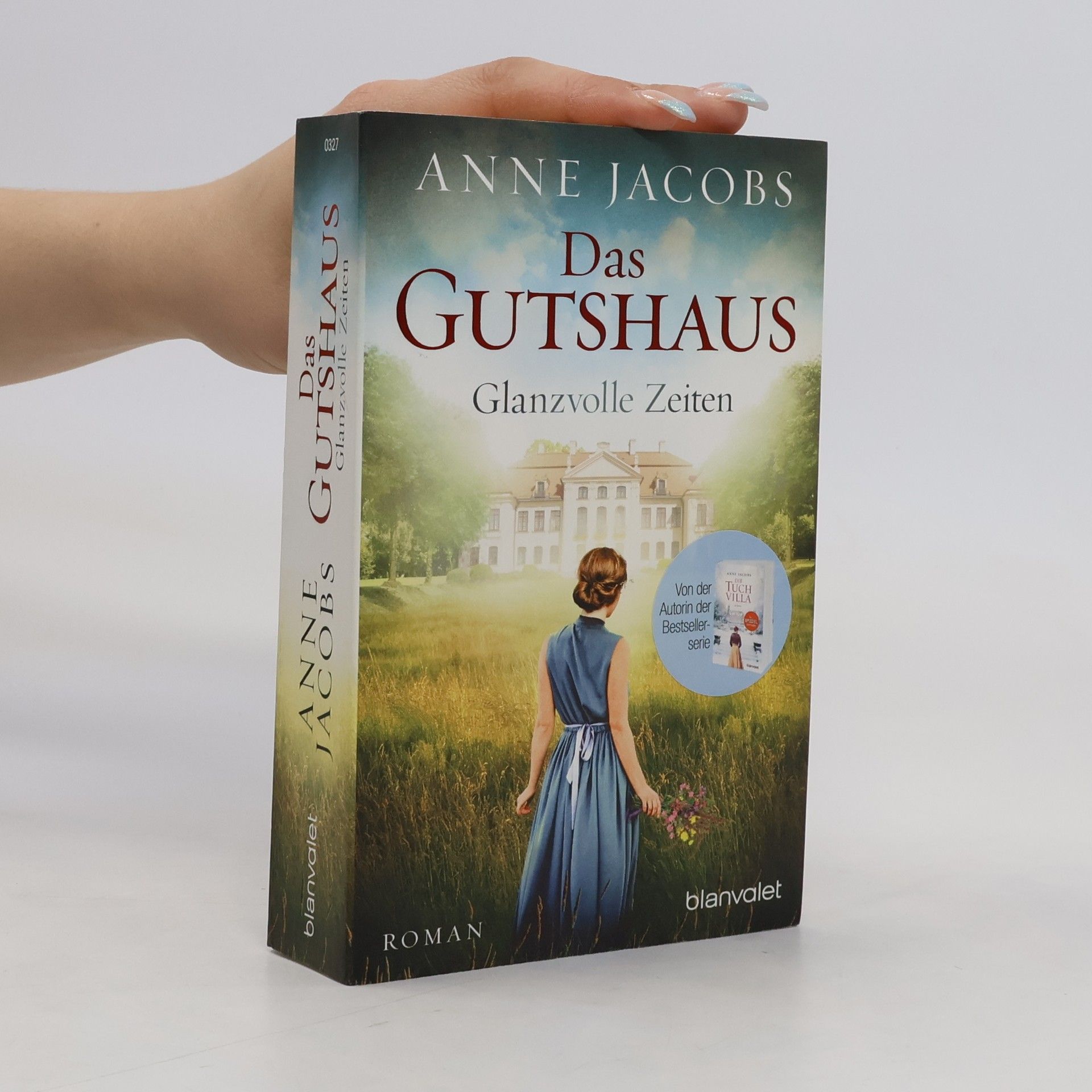 Anne Jacobs Das Gutshaus - Glanzvolle Zeiten