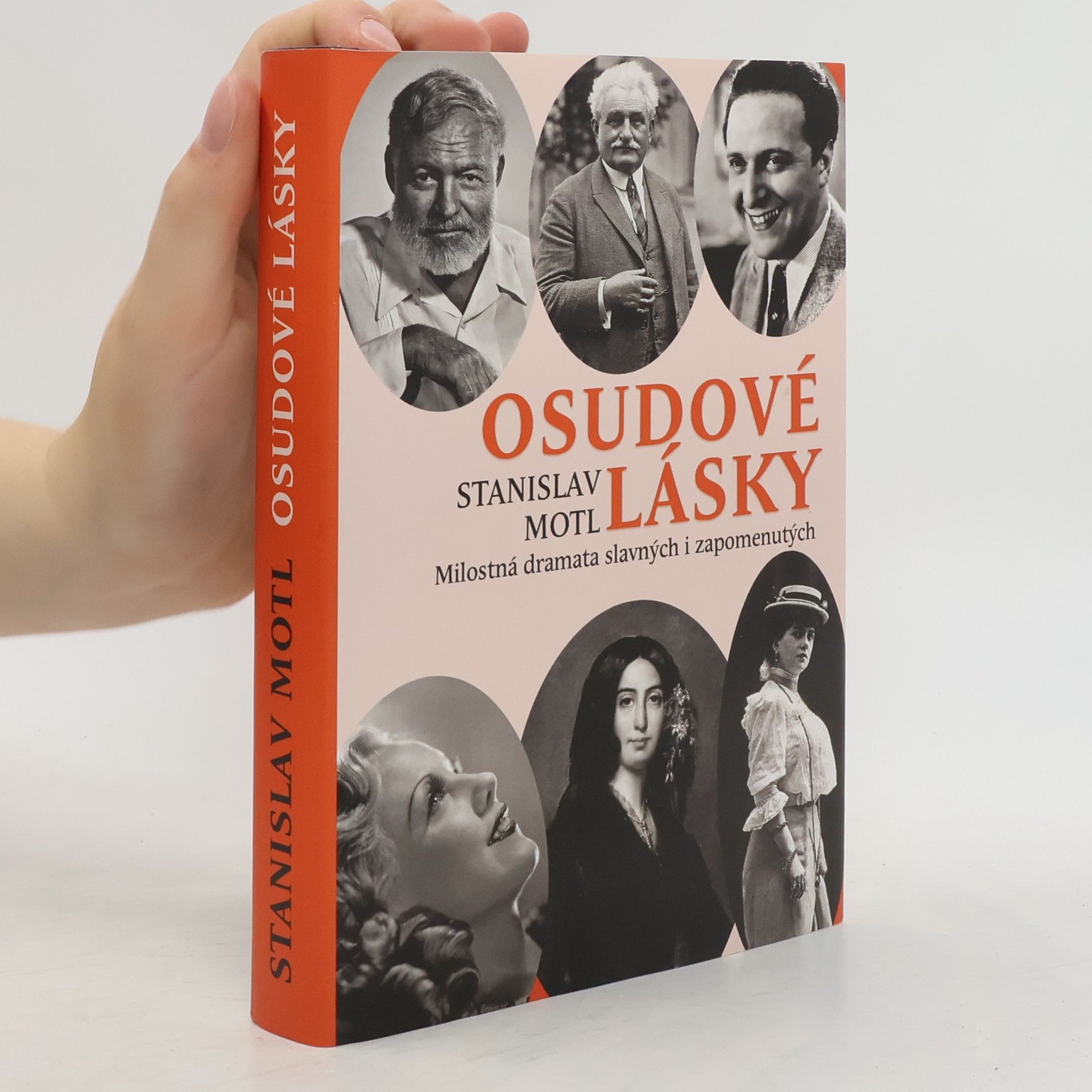 Stanislav Motl Osudové lásky: Milostná dramata slavných i zapomenutých