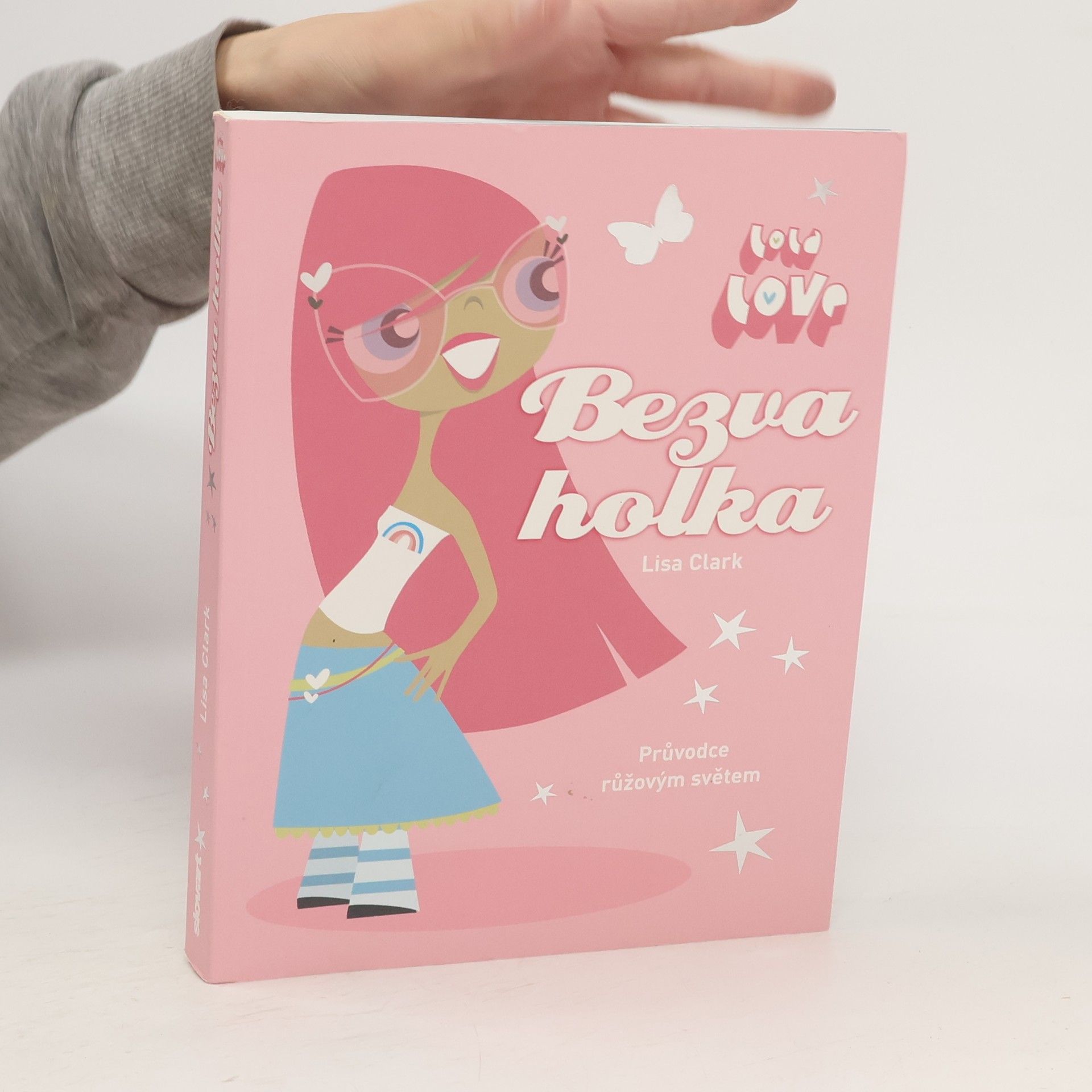 Lisa Clark Bezva holka - Průvodce růžovým světem
