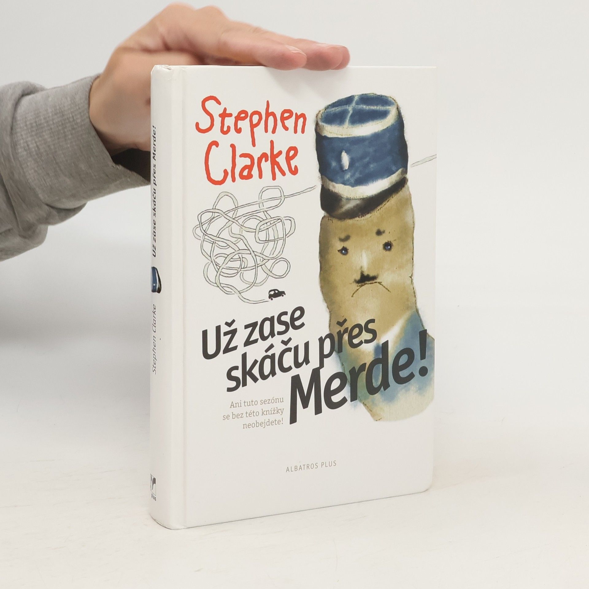 Stephen Clarke Už zase skáču přes Merde!