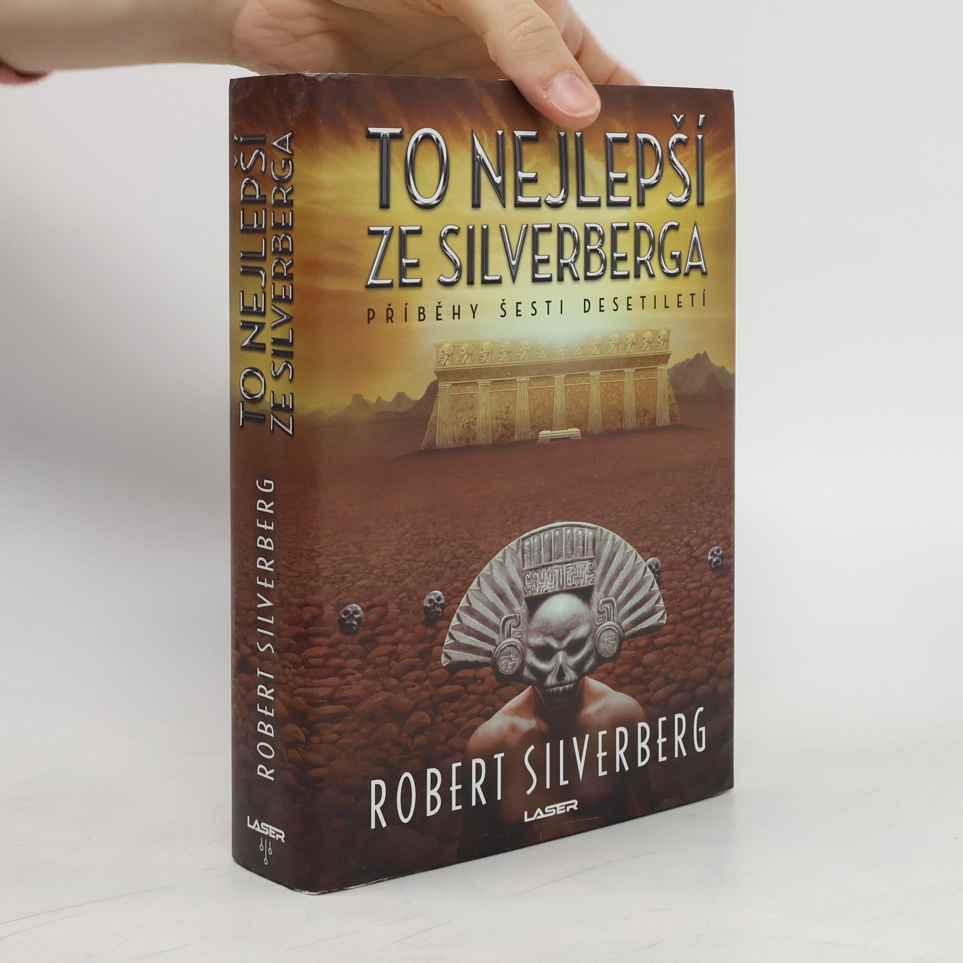 Robert Silverberg To nejlepší ze Silverberga : příběhy šesti desetiletí