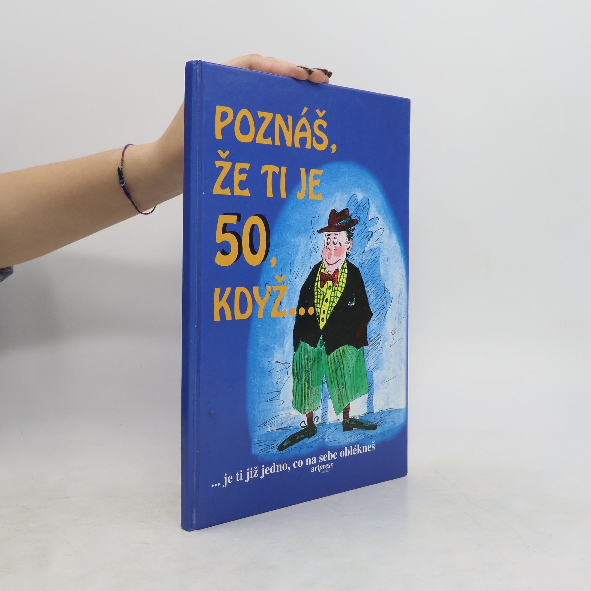 Jaroslava Sobíšková Poznáš, že ti je 50, když...