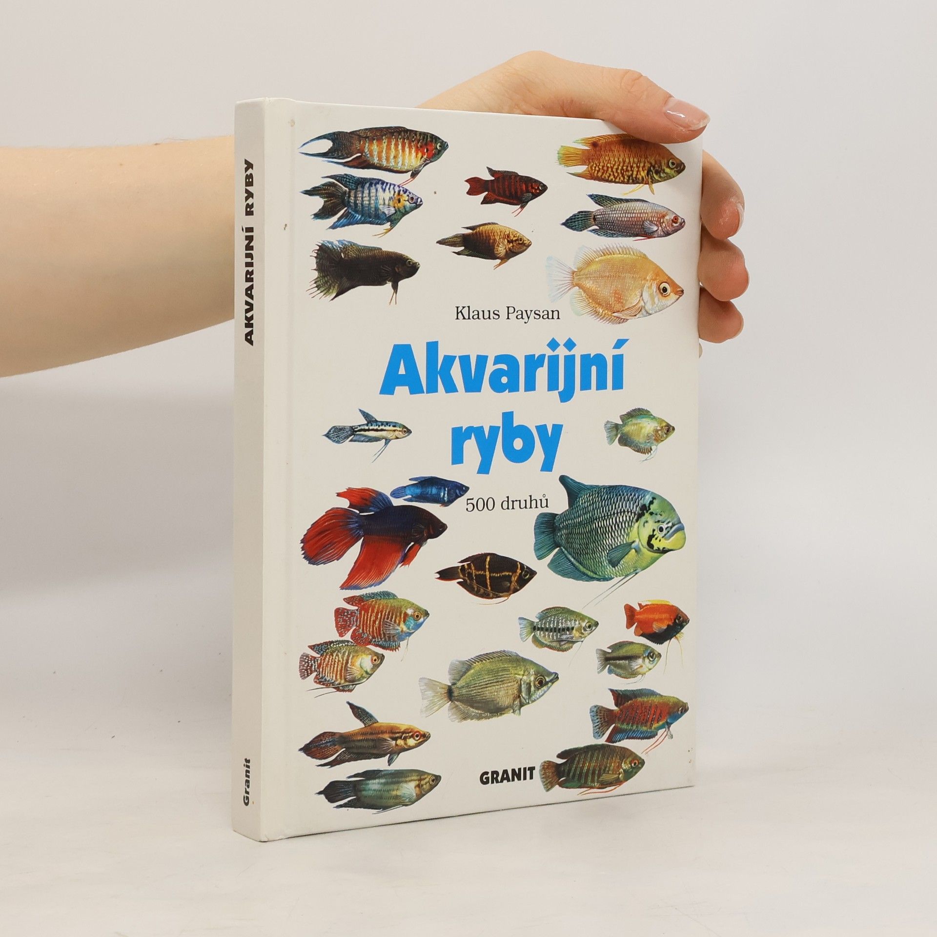 Klaus Paysan Akvarijní ryby : 500 druhů