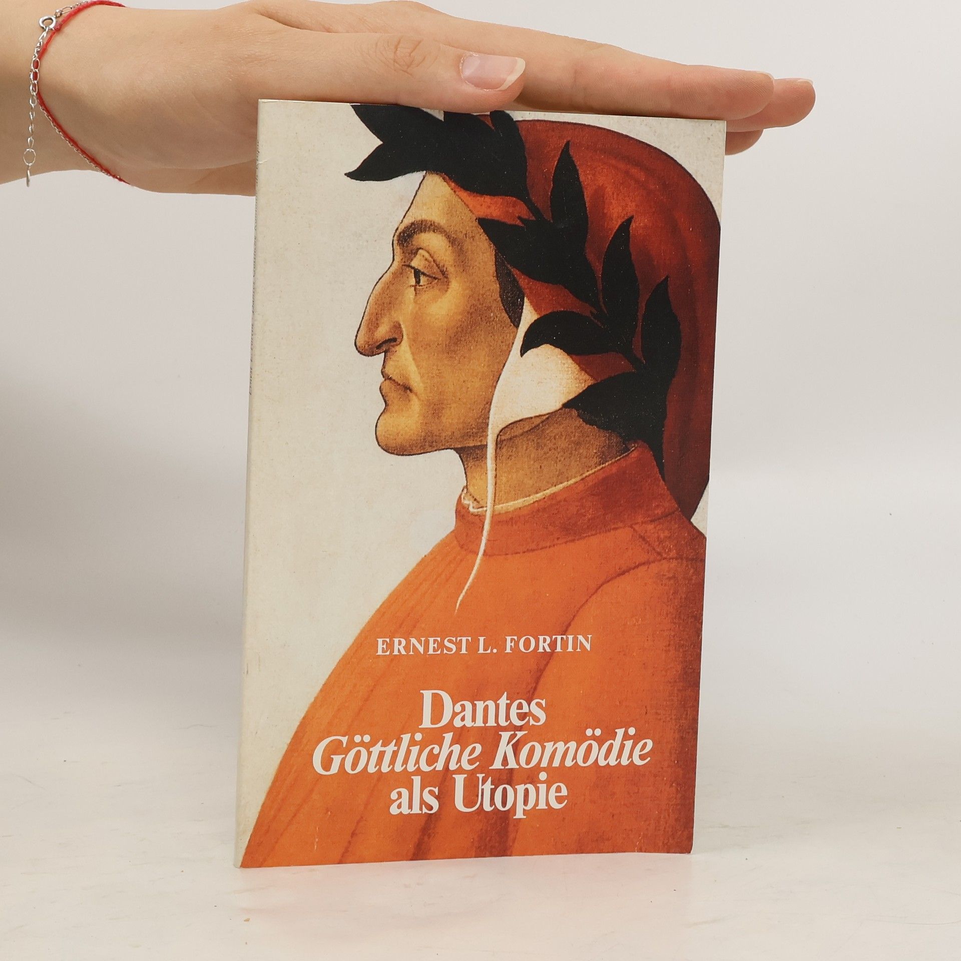 Ernest L. Fortin Dantes Göttliche Komödie als Utopie