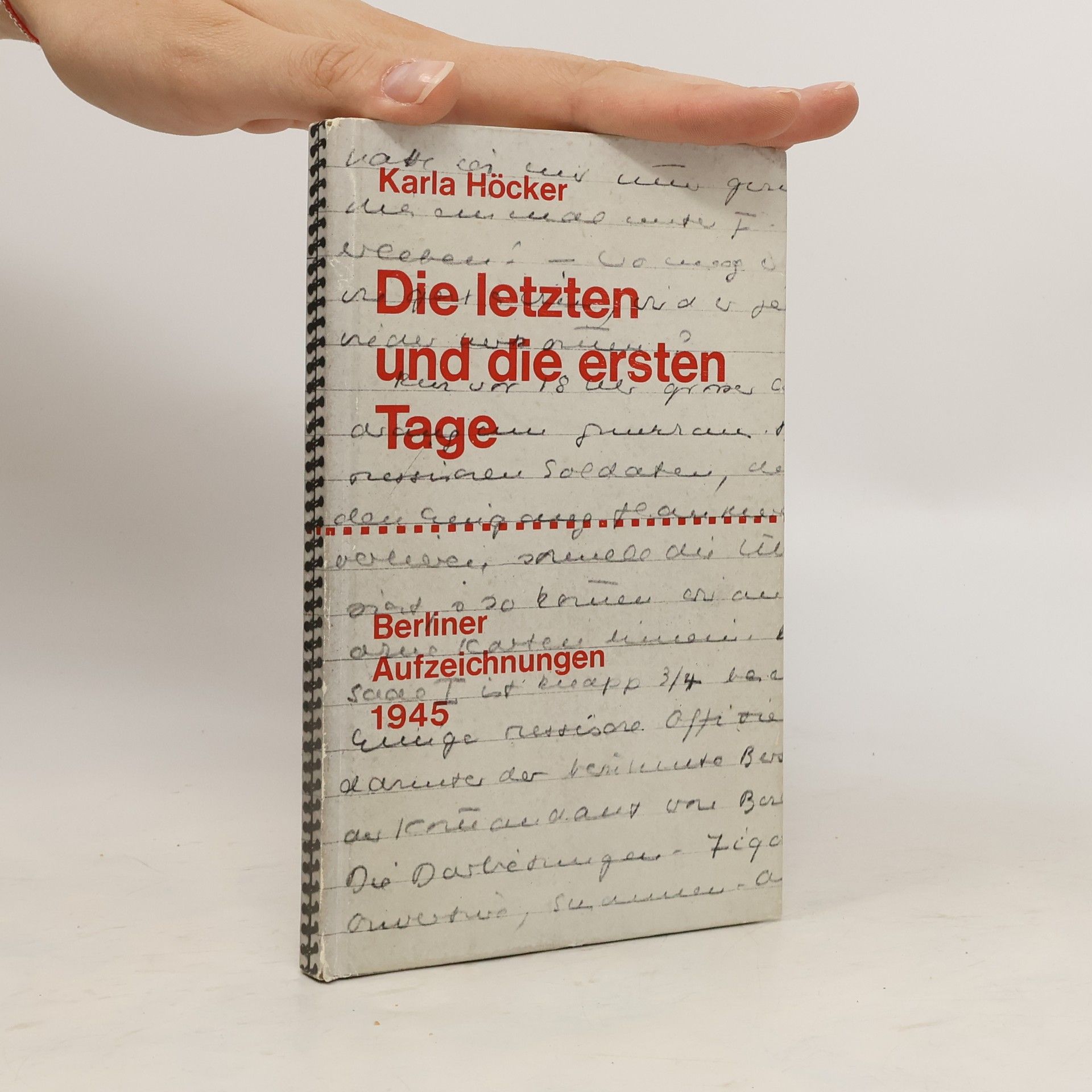 Karla Höcker Die letzten und die ersten Tage