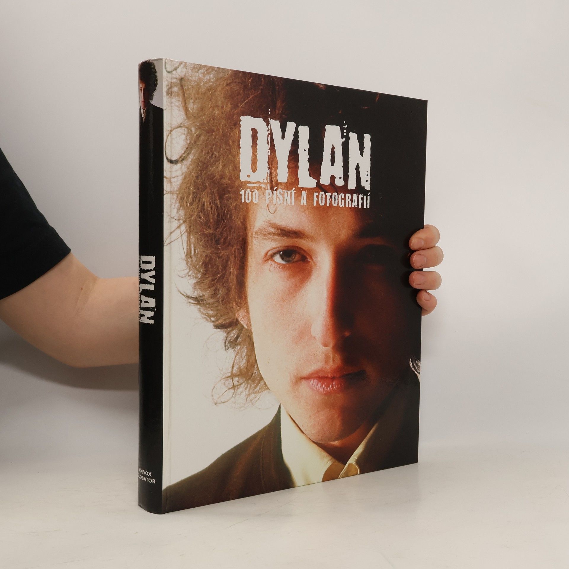 Bob Dylan Dylan  - 100 písní a fotografií