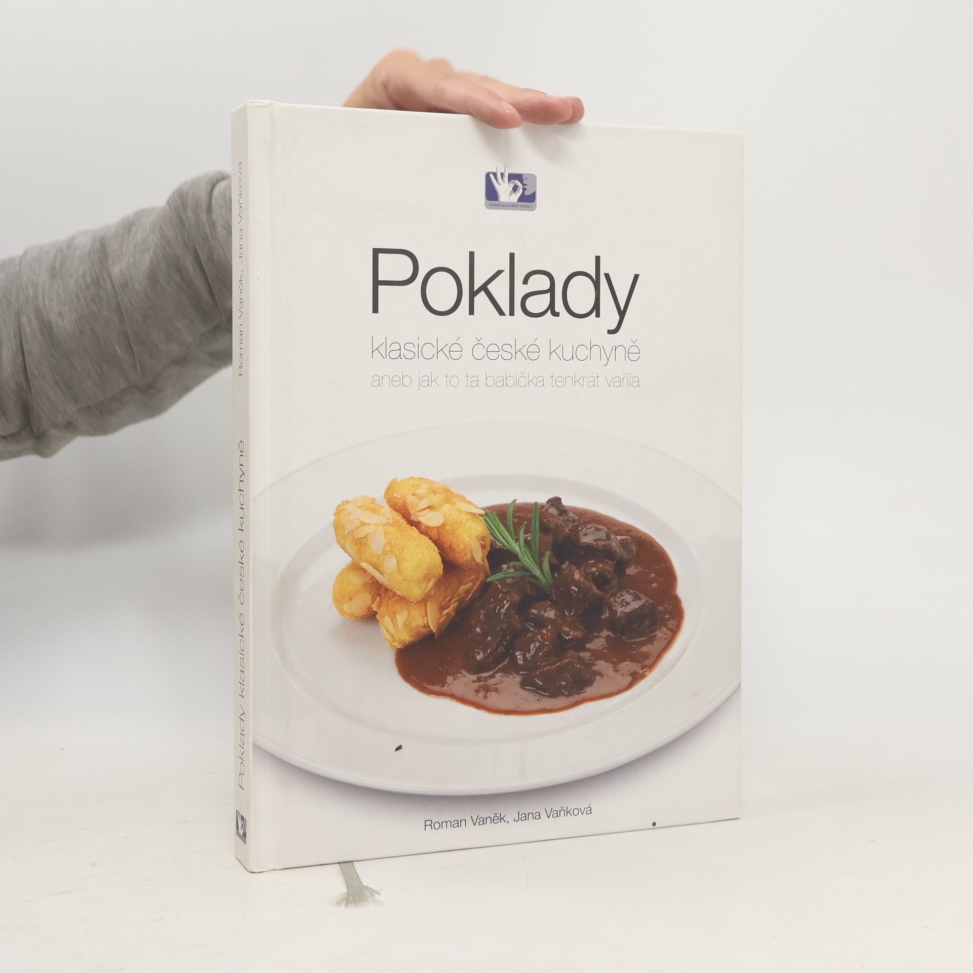 Jana Vaňková Poklady klasické české kuchyně, aneb, Jak to ta babička tenkrát vařila