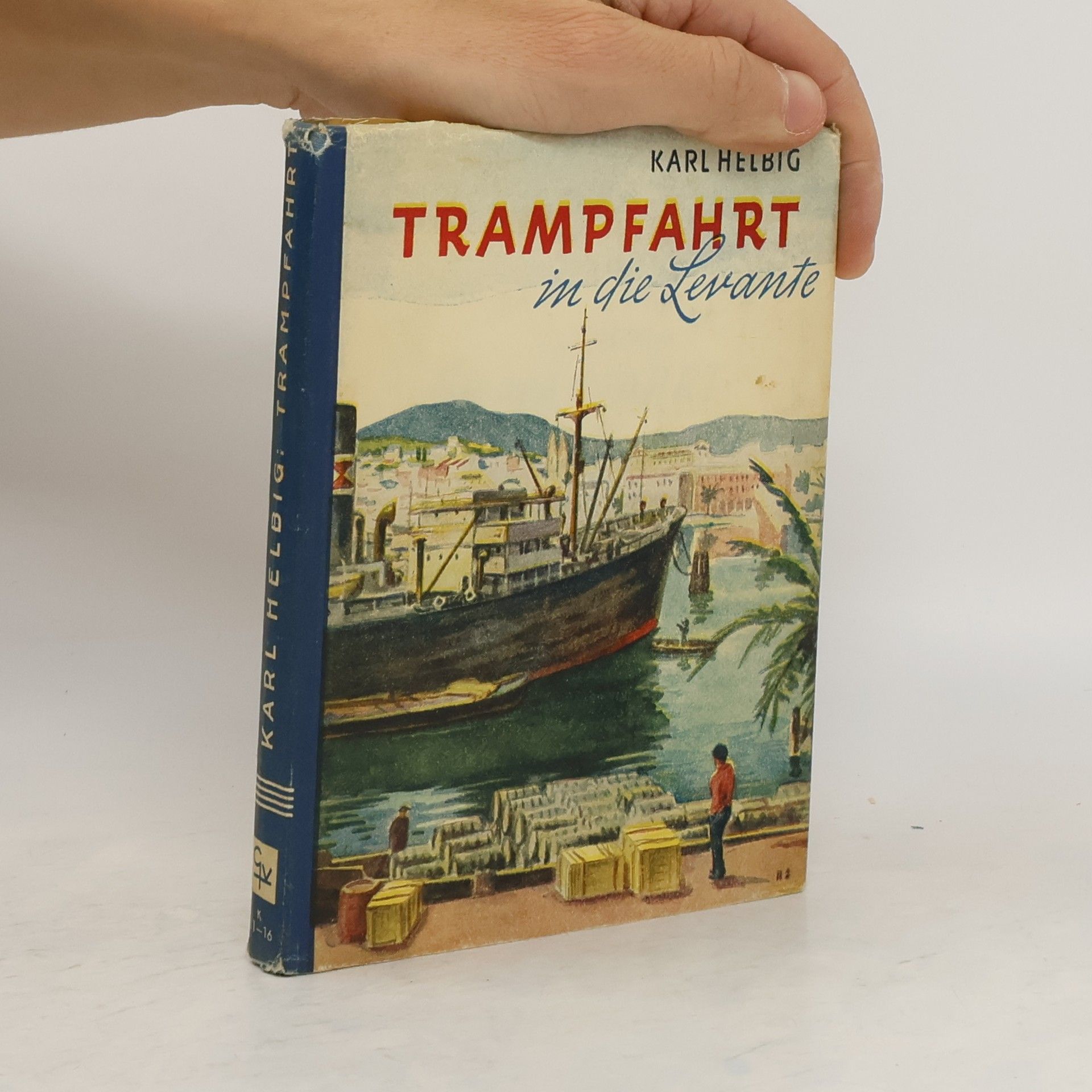 Karl Helbig Trampfahrt in die Levante