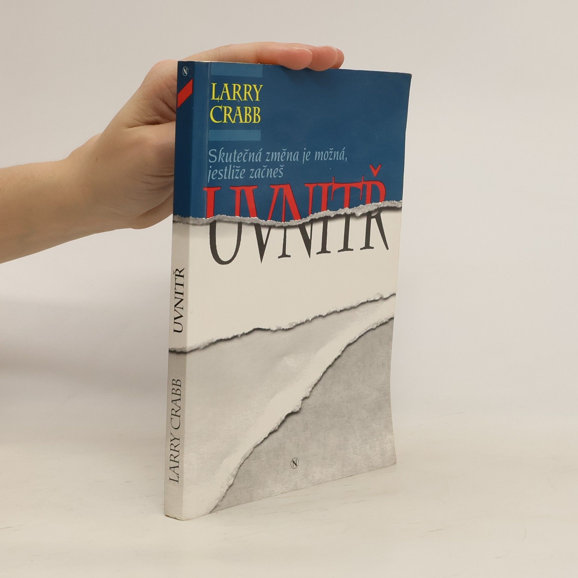 Lawrence J. Crabb Skutečná změna je možná, jestliže začneš uvnitř