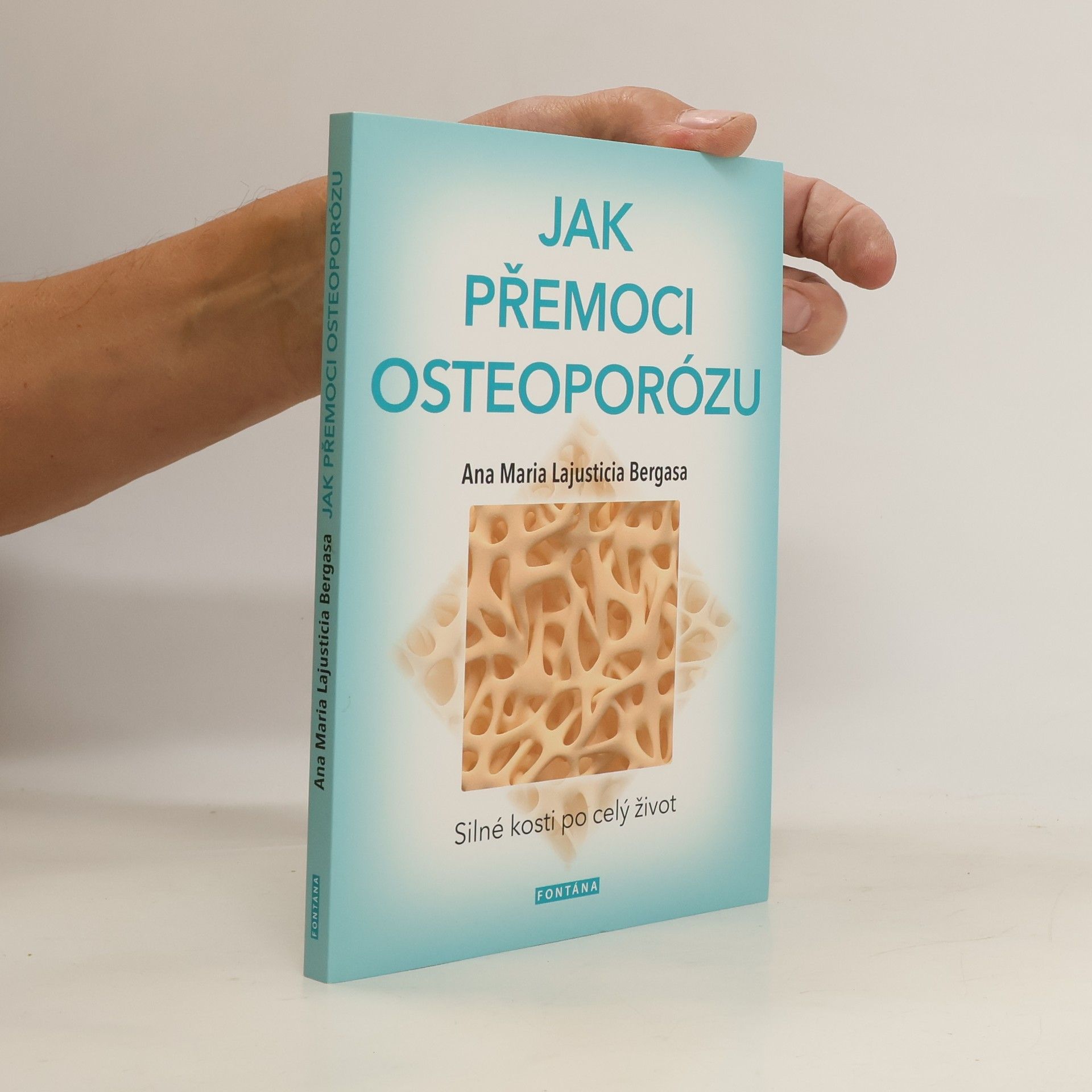 Ana Mari a. Lajusticia Bergasa Jak přemoci osteoporózu