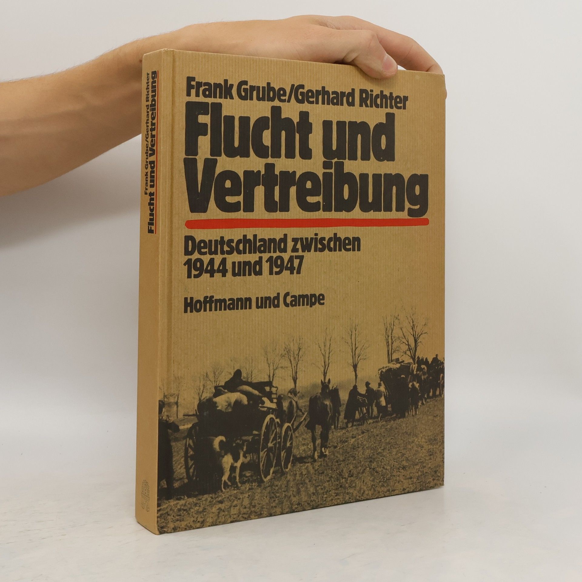 Frank Grube Flucht und Vertreibung