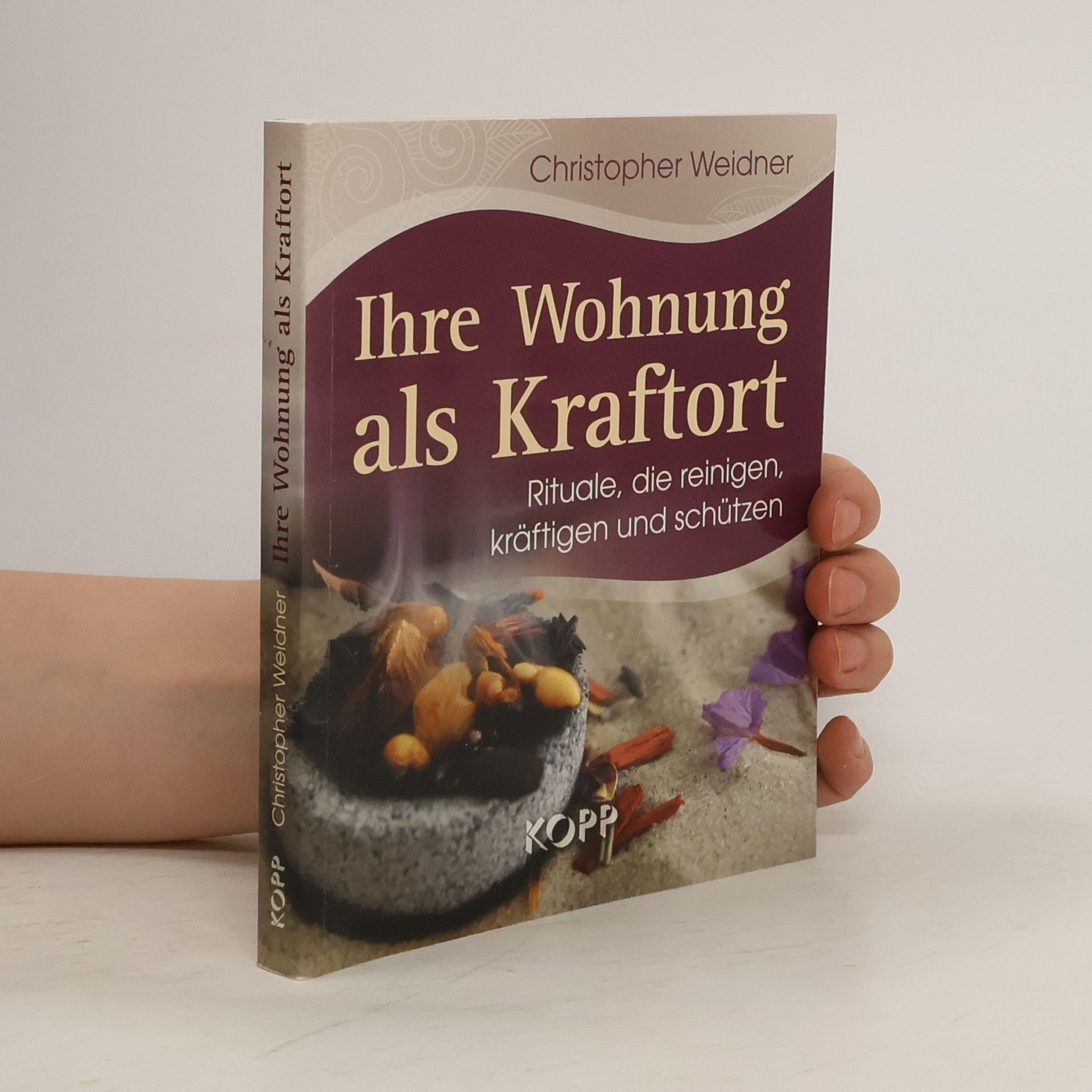 Christopher A. Weidner Ihre Wohnung als Kraftort
