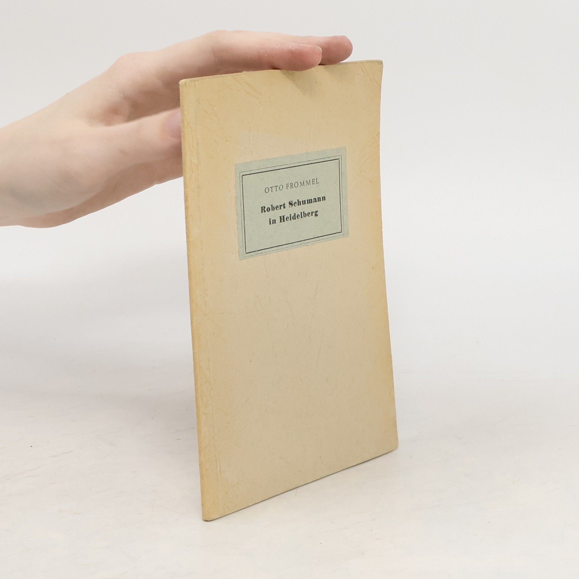 Otto Frommel Robert Schumann in Heidelberg