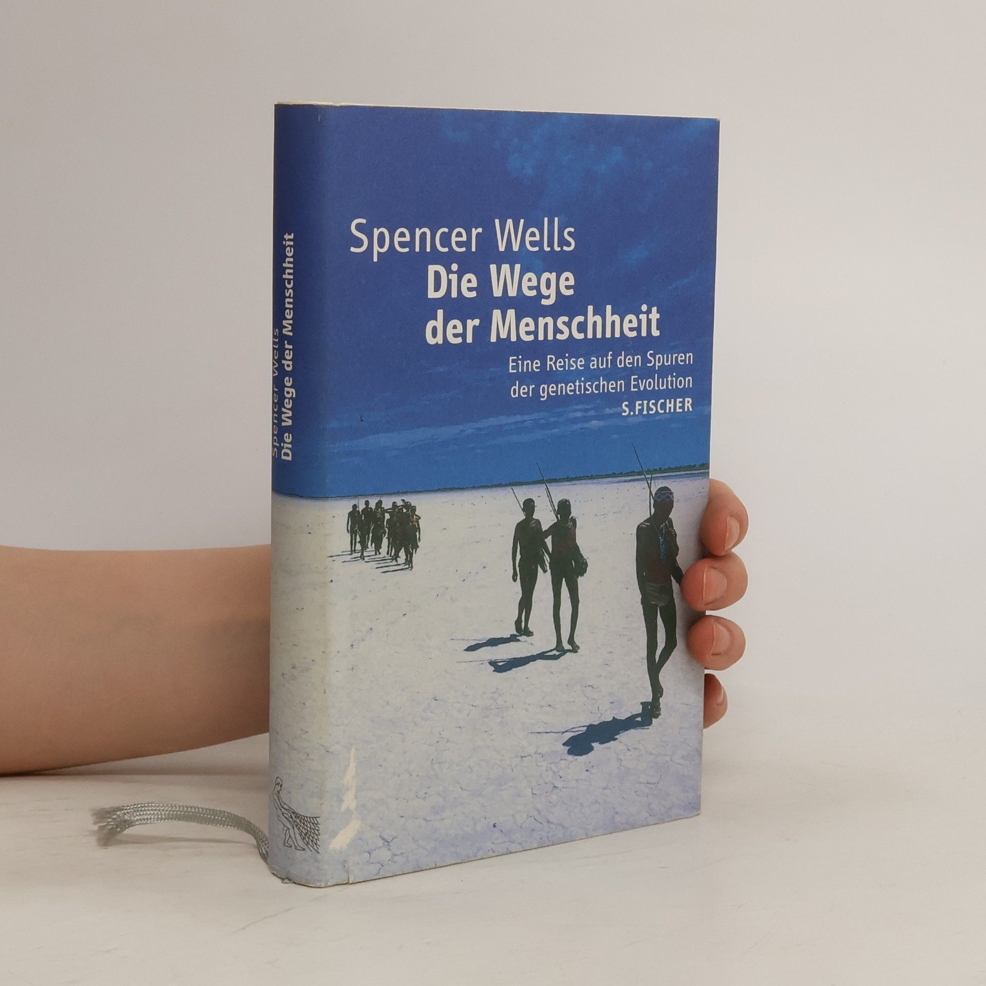 Spencer Wells Die Wege der Menschheit