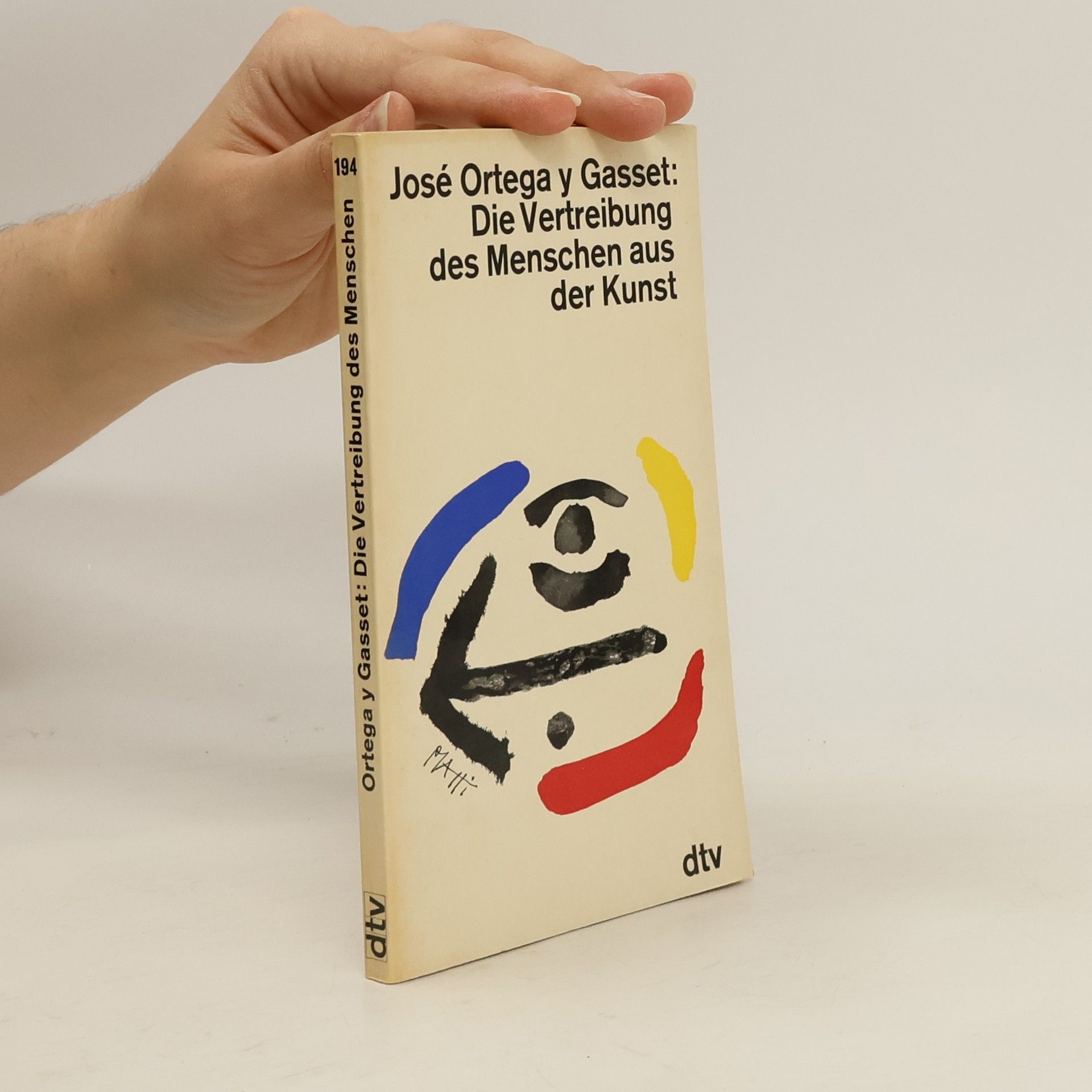 José Ortega y Gasset Die Vertreibung des Menschen aus der Kunst