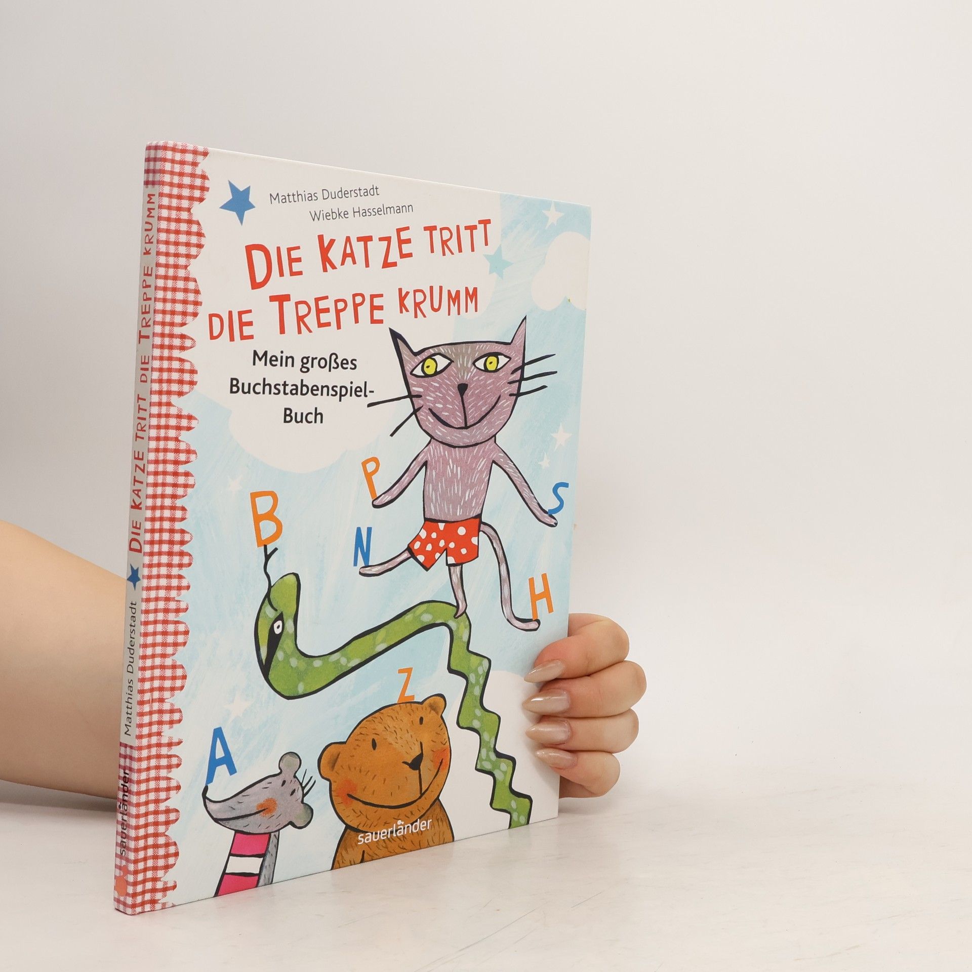 Matthias Duderstadt Die Katze tritt die Treppe krumm