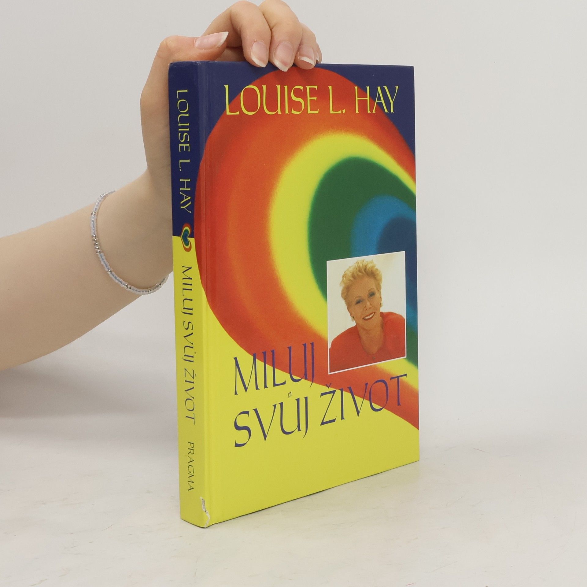 Louise Lynn Hay Miluj svůj život