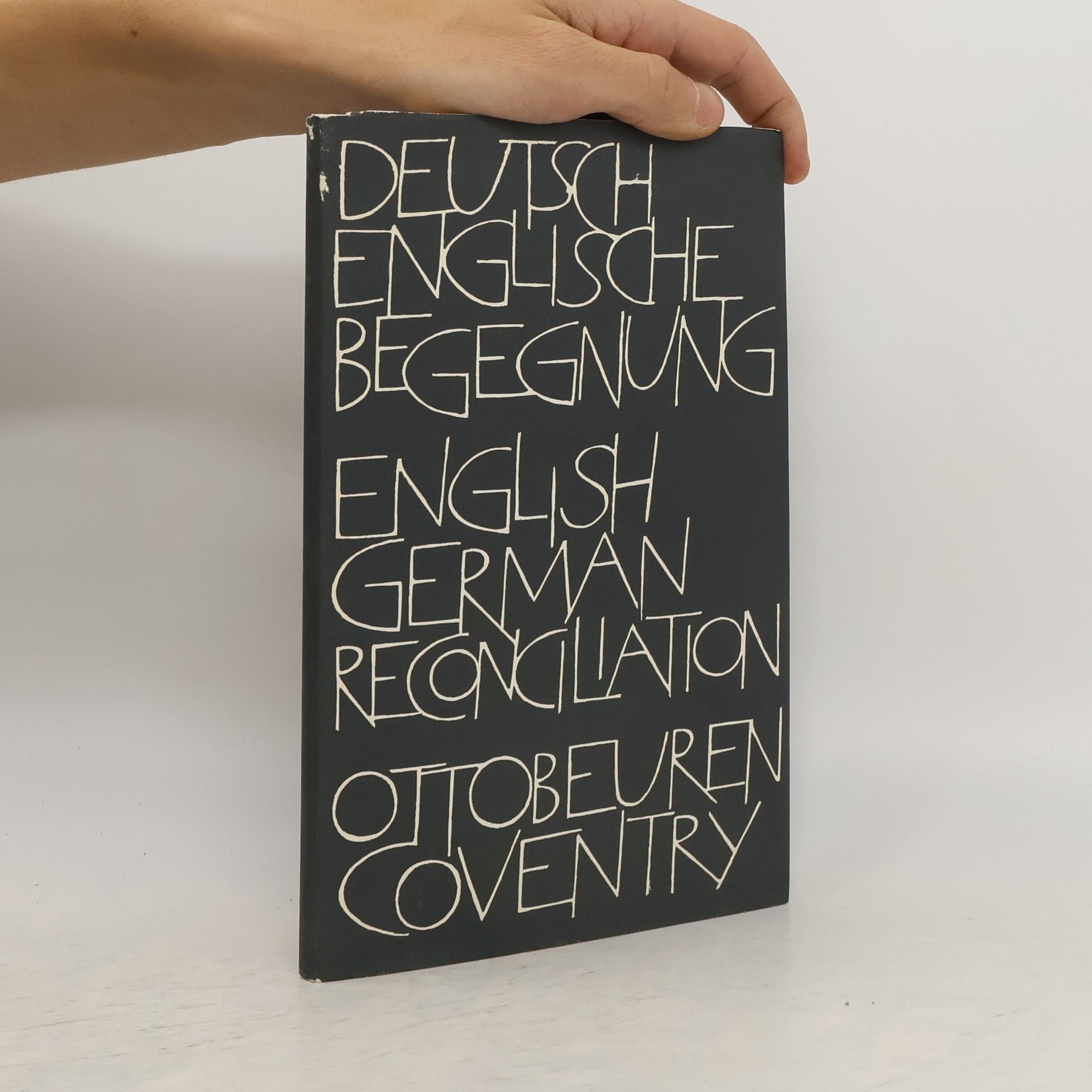 Autorenkollektiv Deutsch-englische Begegnung. English-German reconciliation. Ottobeuren-Coventry