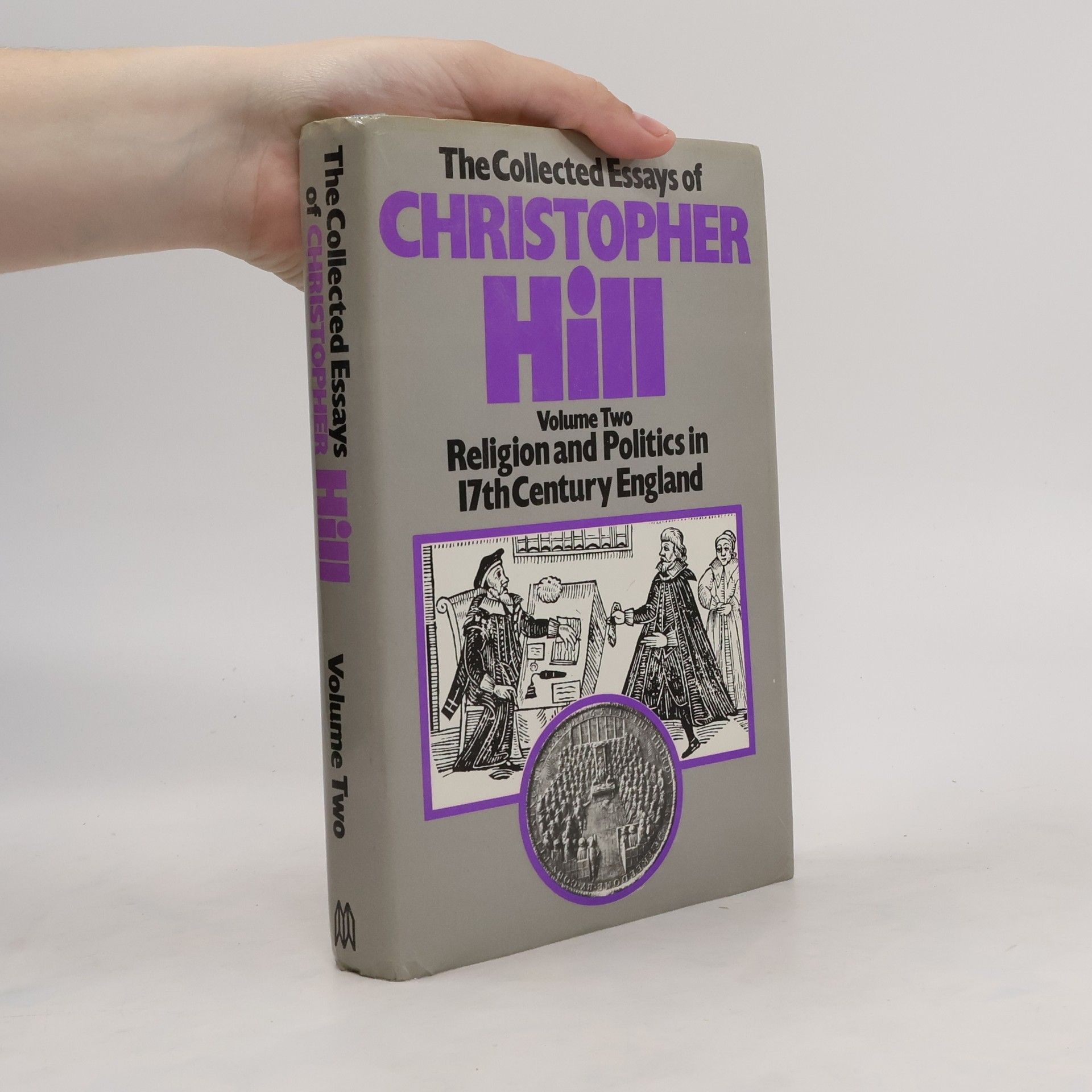 Christopher Hill The Collected Essays of Christopher Hill 2