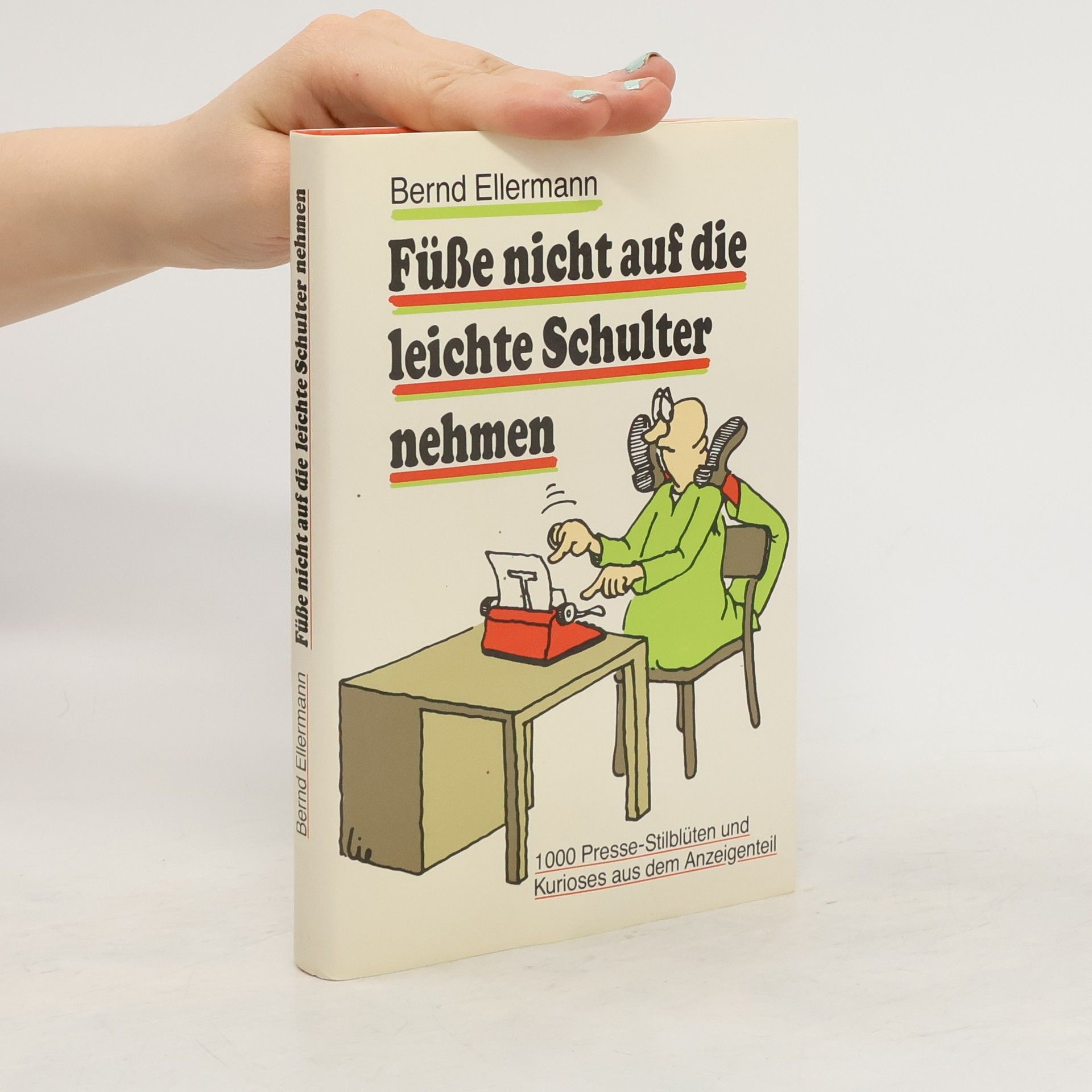 Bernd Ellermann Füsse nicht auf die leichte Schulter nehmen