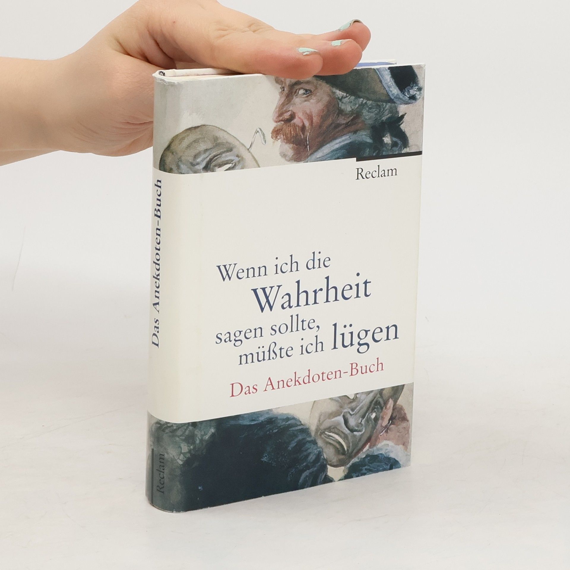 Peter Köhler Wenn ich die Wahrheit sagen sollte, müsste ich lügen. Das Anekdoten-Buch
