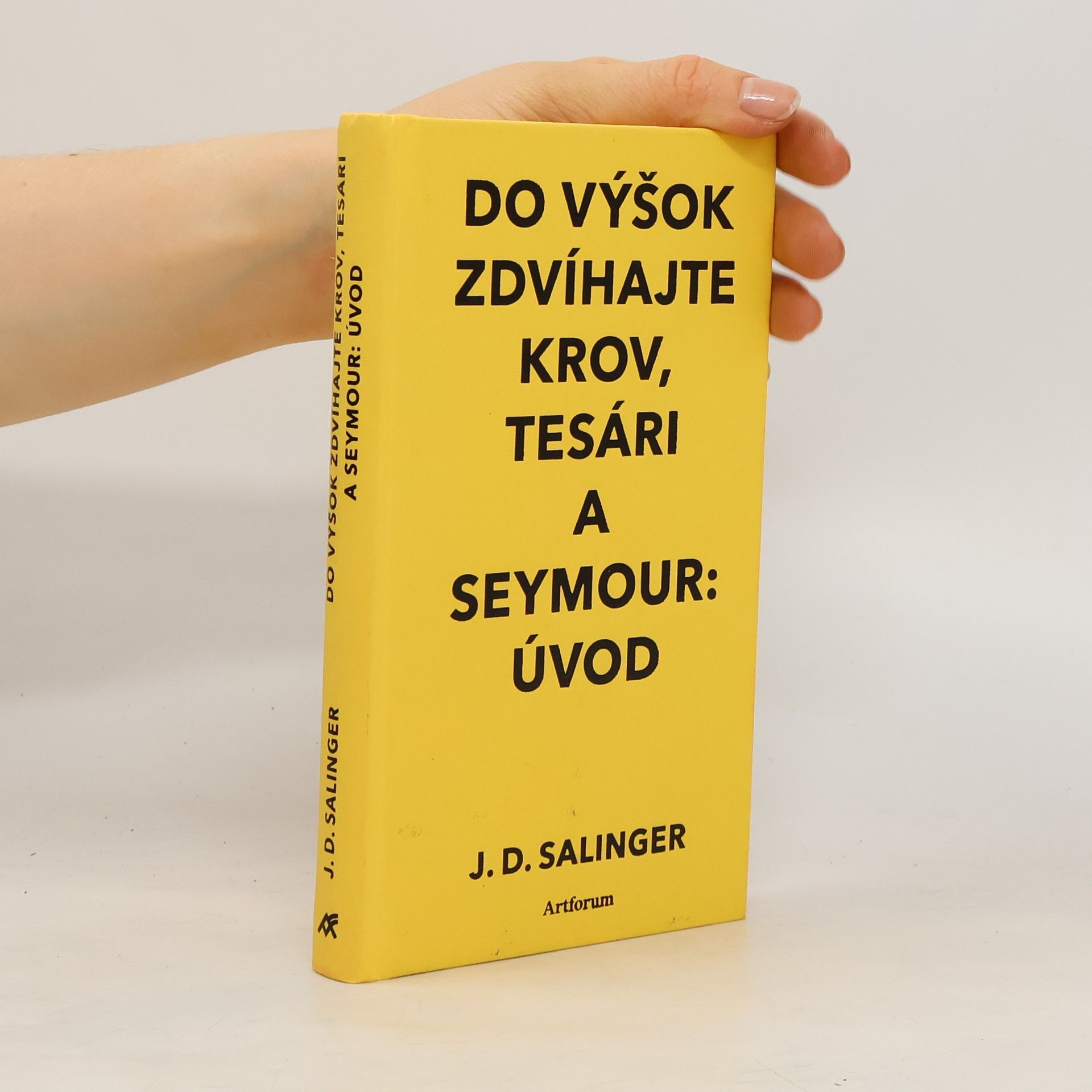 J. D. Salinger Do výšok zdvíhajte krov, tesári / Seymour: úvod