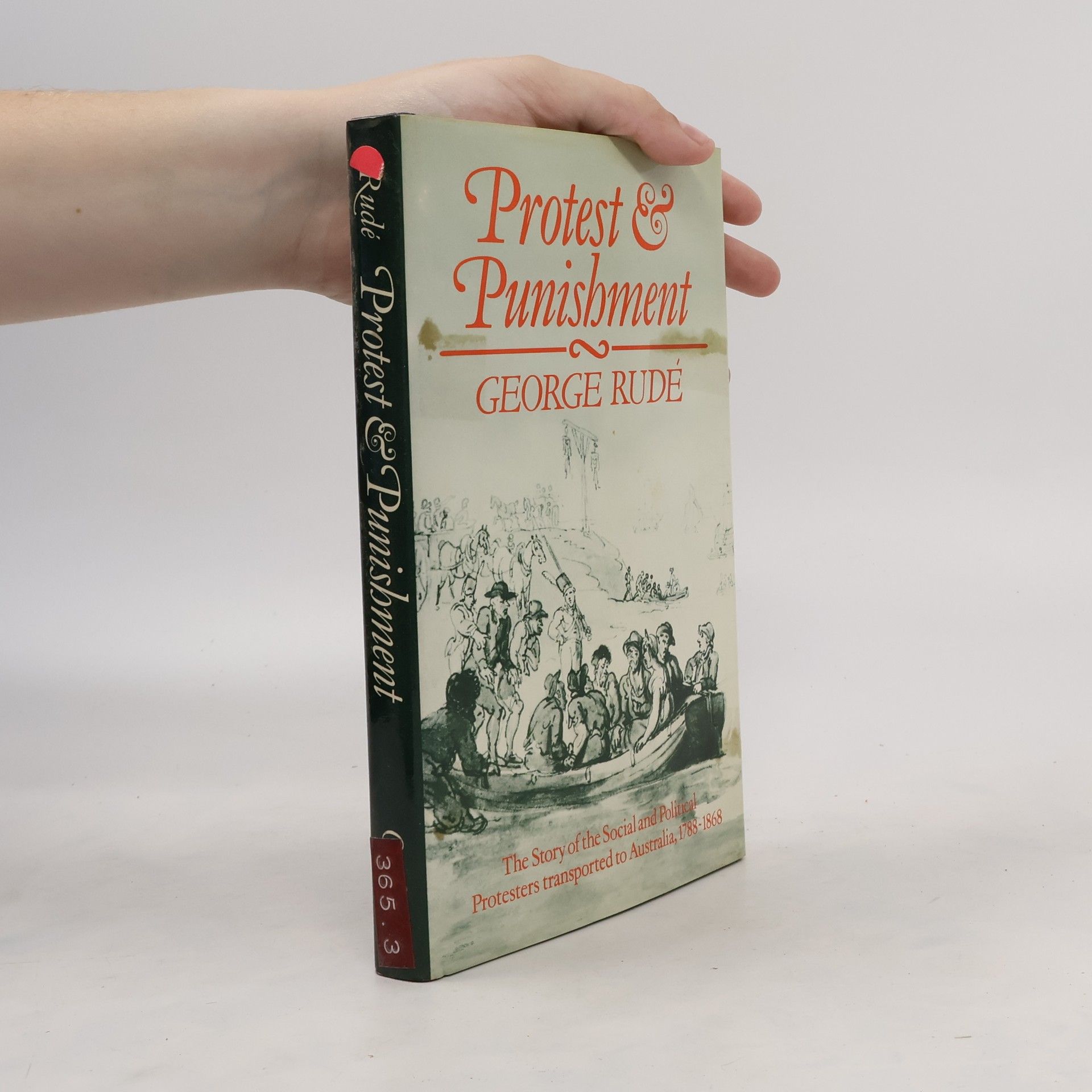 George F. E. Rude Protest and Punishment