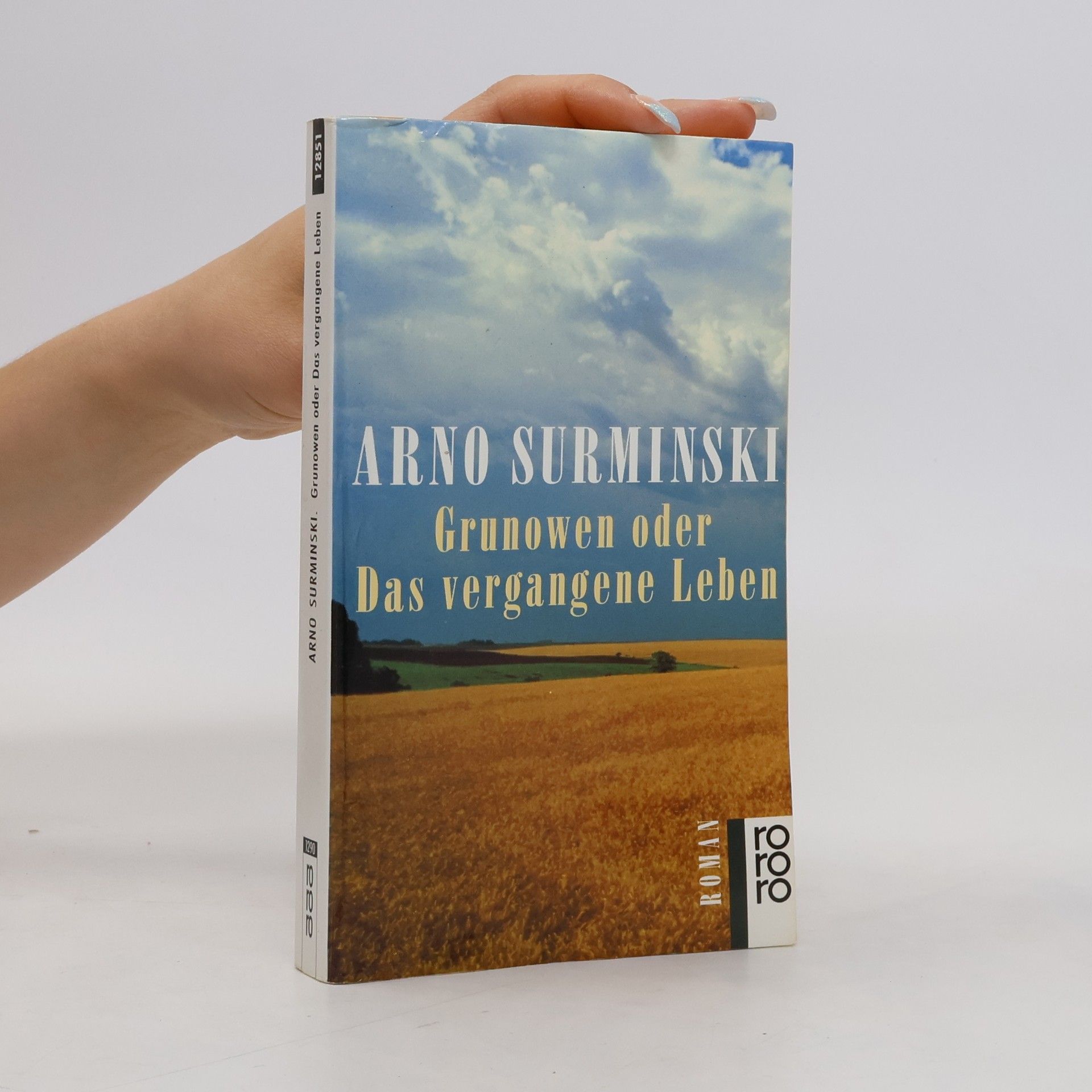 Arno Surminski Grunowen oder das vergangene Leben