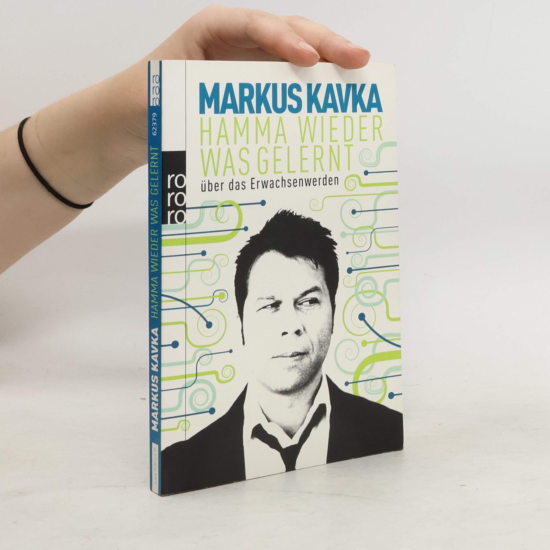 Markus Kavka Hamma wieder was gelernt. Über das Erwachsenwerden