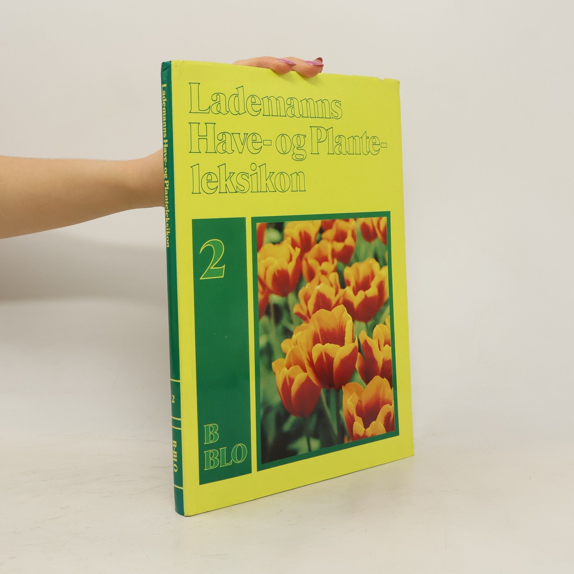 Åge Nicolaisen Lademanns Have-og-Plante-leksikon. 2, B-BLO