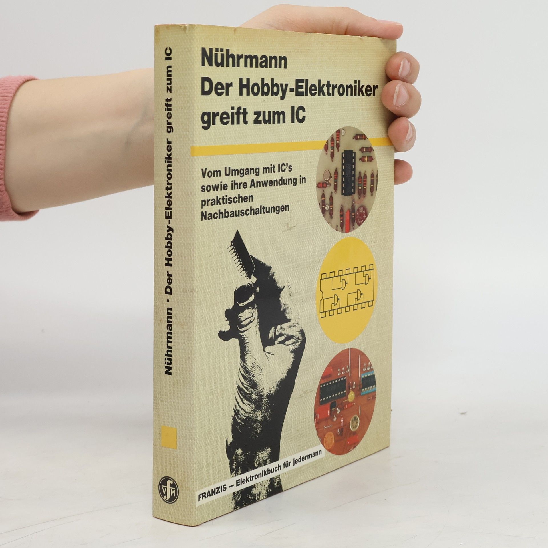 Dieter Nührmann Der Hobby-Elektroniker greift zum IC
