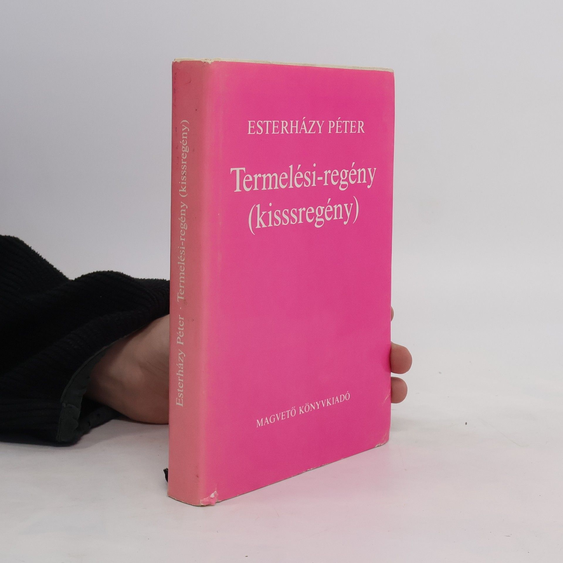 Péter Esterházy Termelési-regény kisssregény