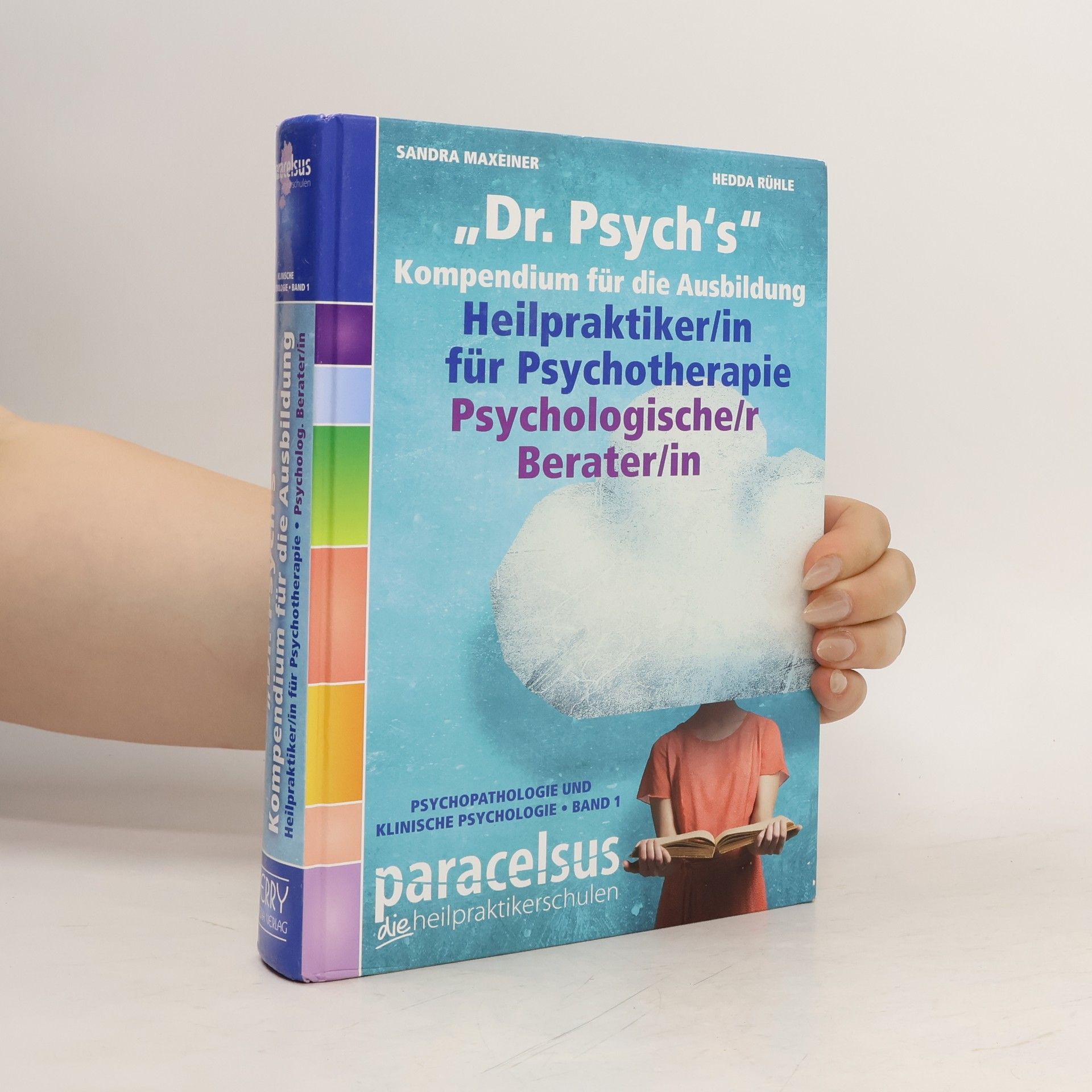 Sandra Maxeiner Dr. Psych's Kompendium für die Ausbildung Heilpraktiker für Psychotherapie, Psychologische/r Berater/in